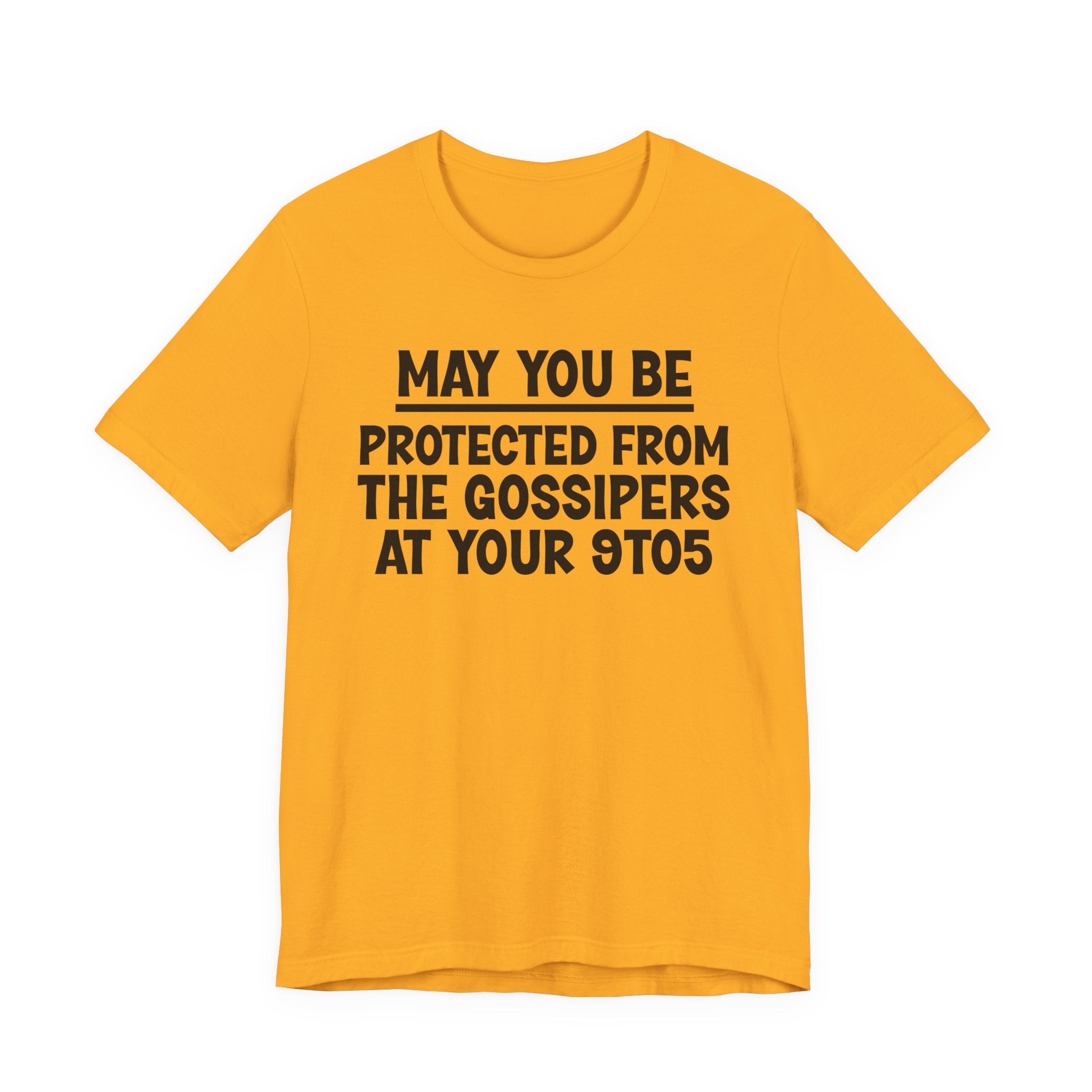 May You Be Protected From The Gossipers At Your 9To5 — Funny Sarcastic Tee