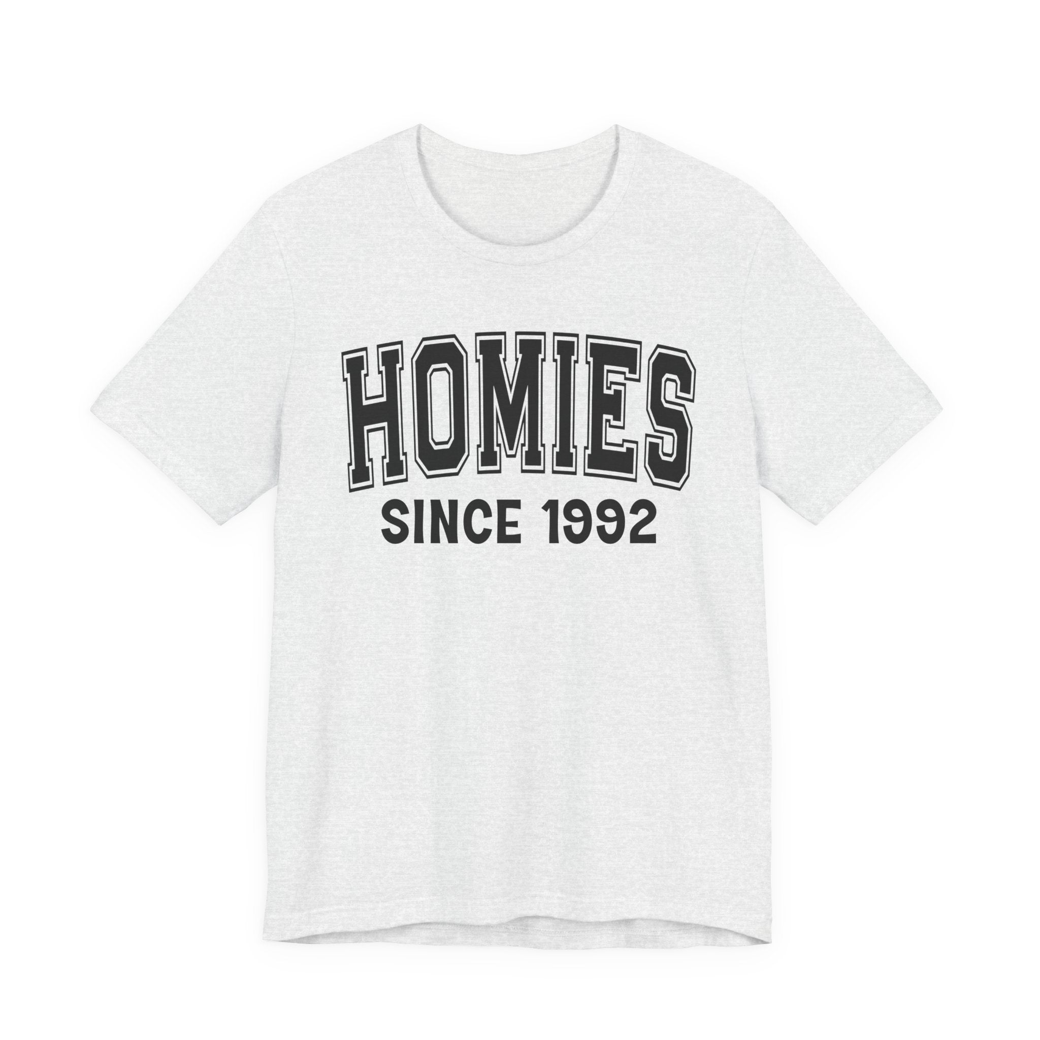 Homies Personalization T-Shirt - Add Your Special "Since Date"