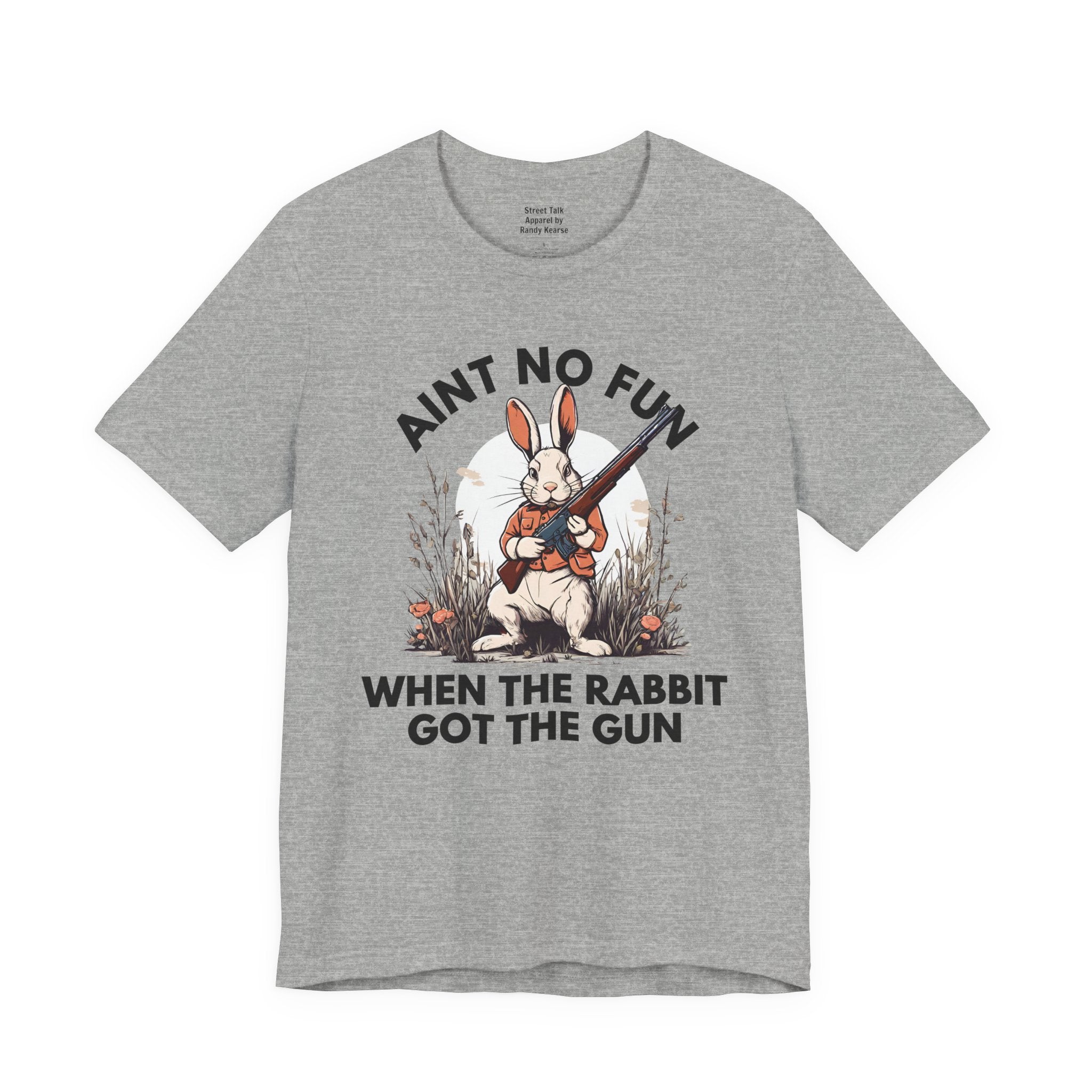 Ain't No Fun When The Rabbit Got The Gun — T-Shirt V2