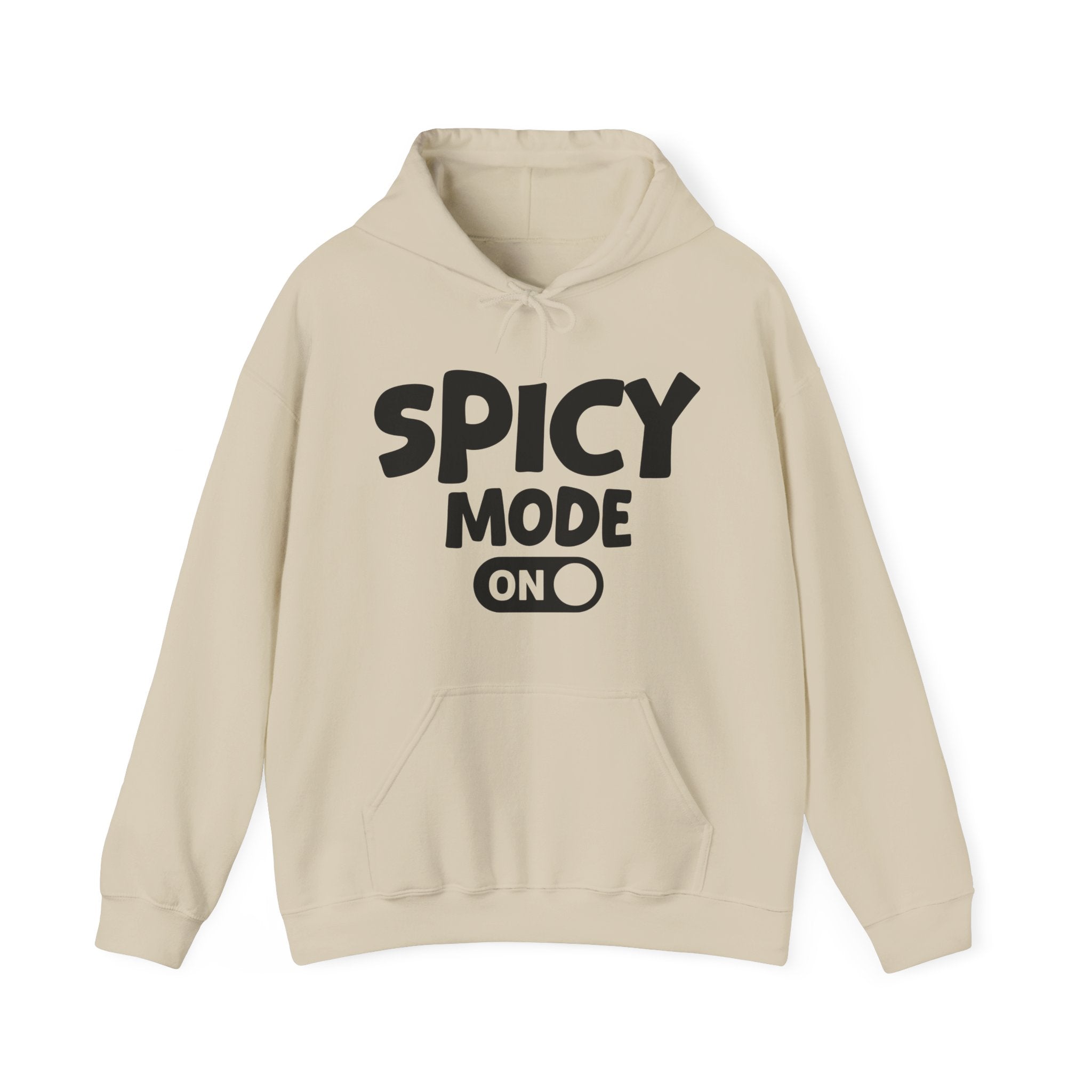 Spicy Mode On — Motivational Positive Graphic Hoodie