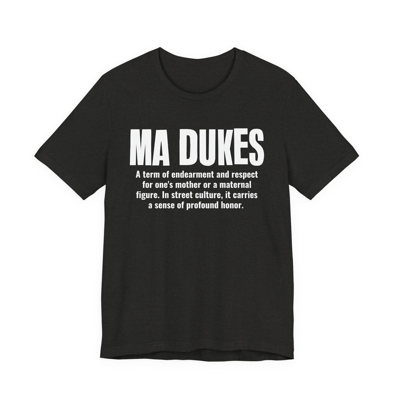 Ma Dukes — Old School Slang Definition T-Shirt