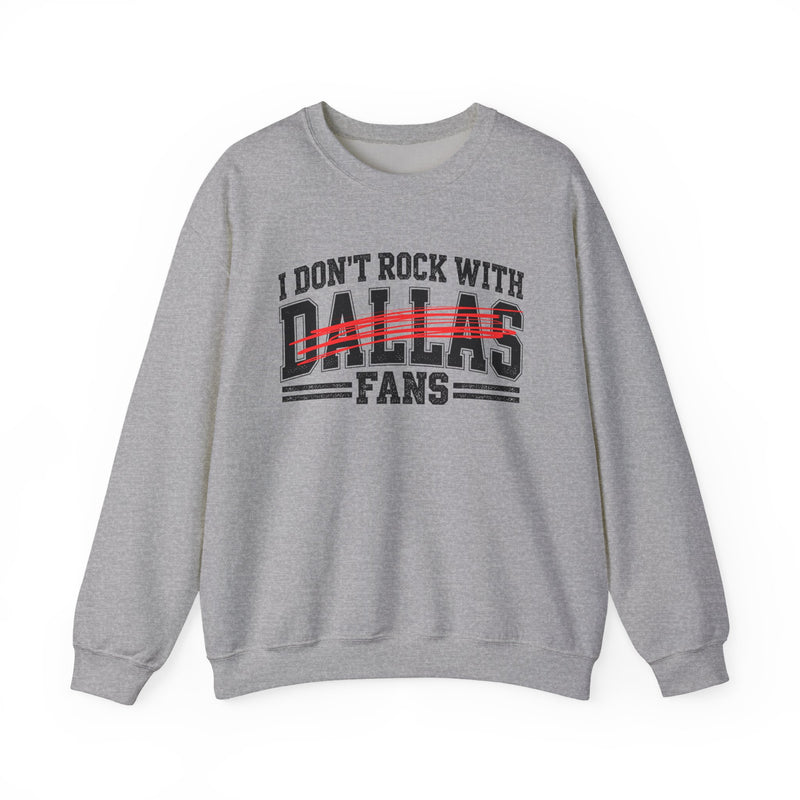 I Don’t Rock With Dallas Fans – Funny Sport Rivalry Sweatshirt