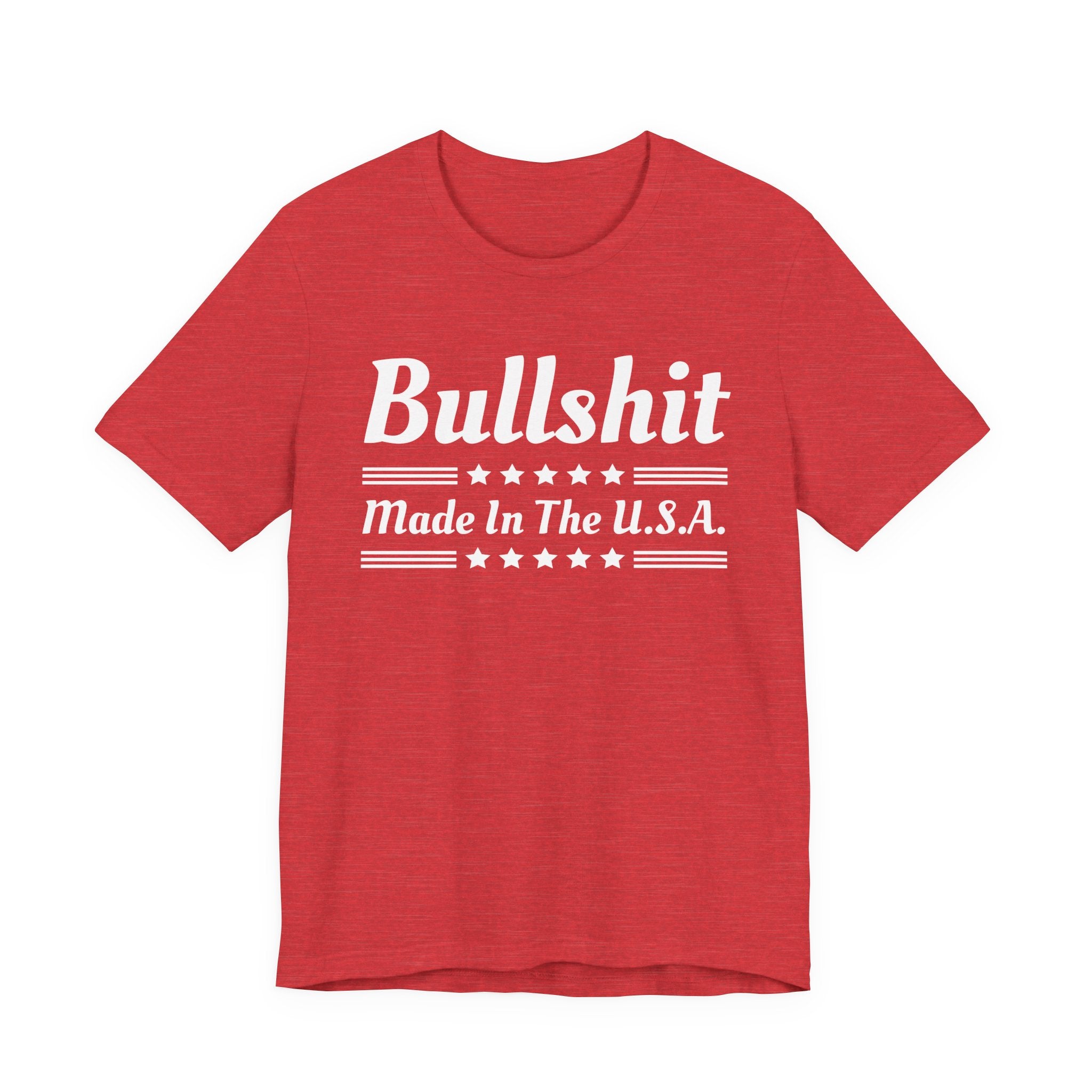 Bullshit Made In The USA T-shirt
