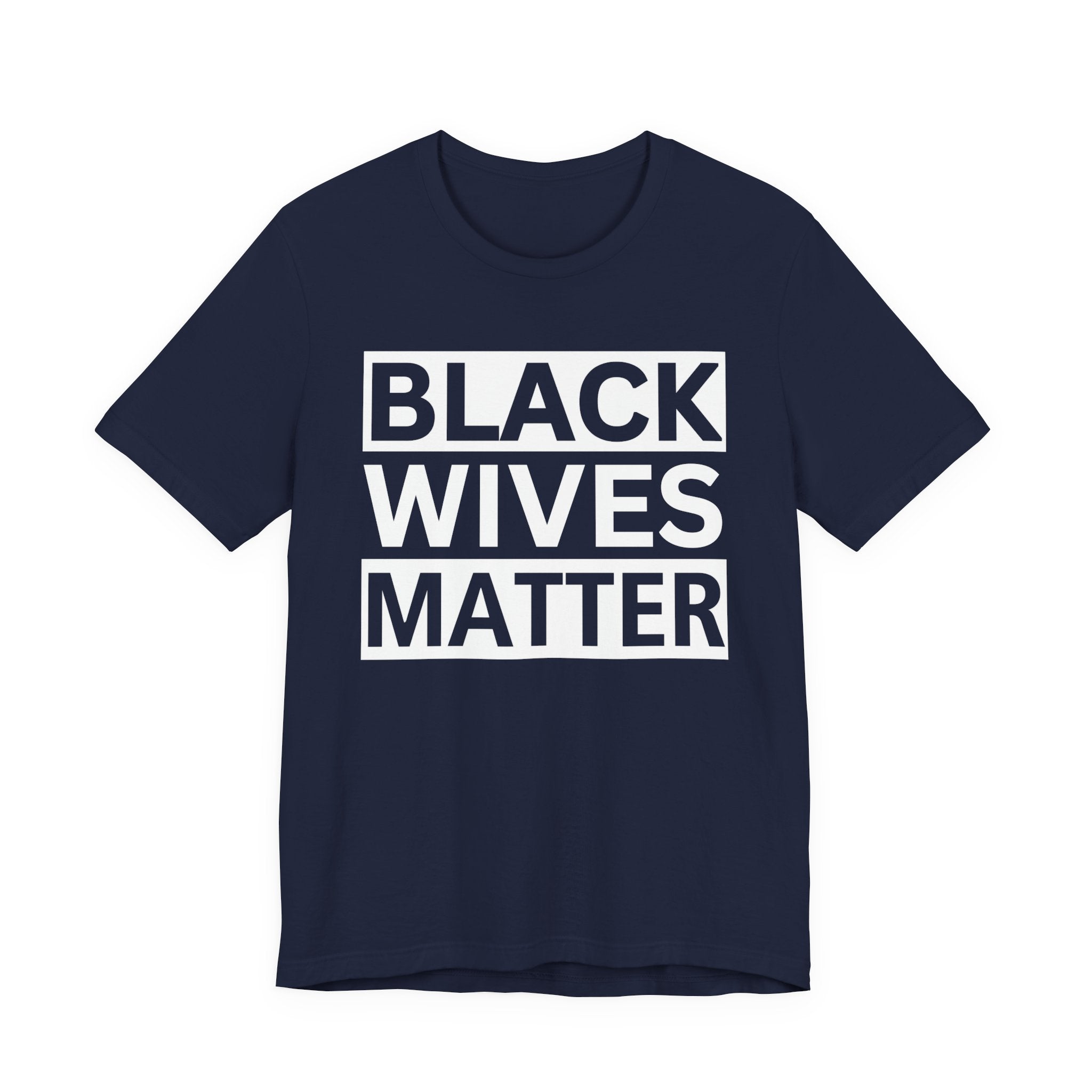 Black Wives Matter T-Shirt