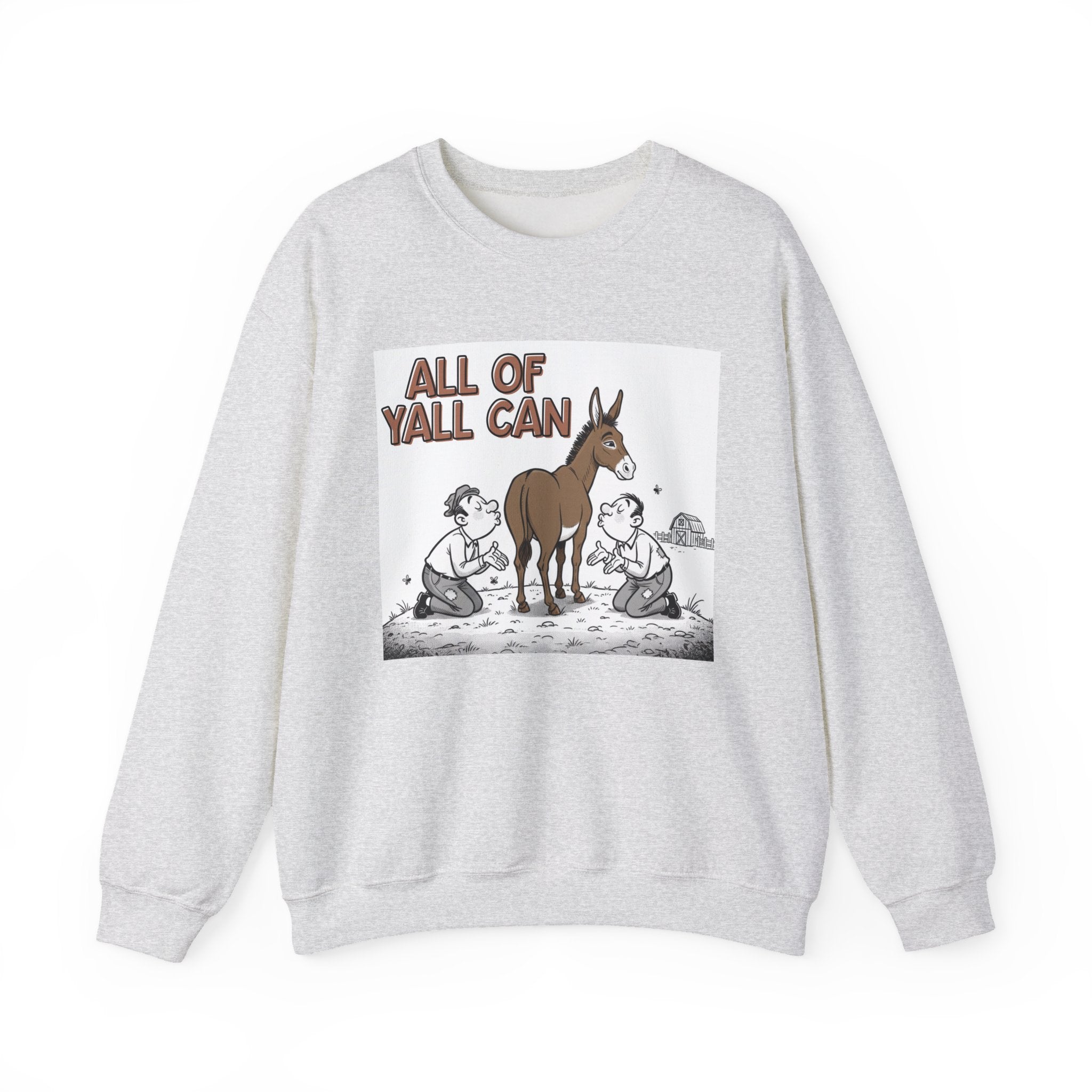 All Of Yall Can (Kiss My Ass) - Sweatshirt