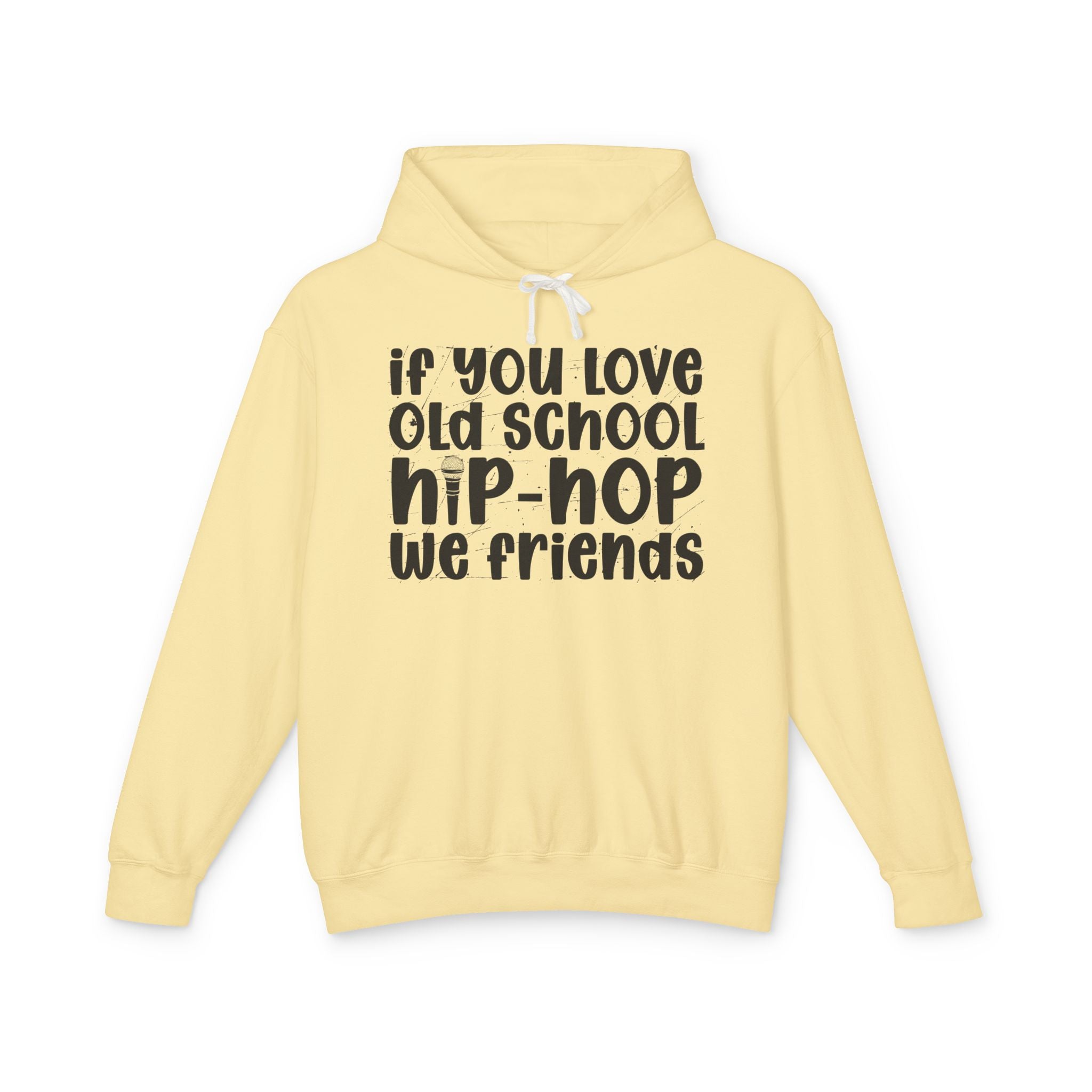 If You Love Old School Hip Hop We Friends — Hip——Hop Lovers Hoodie