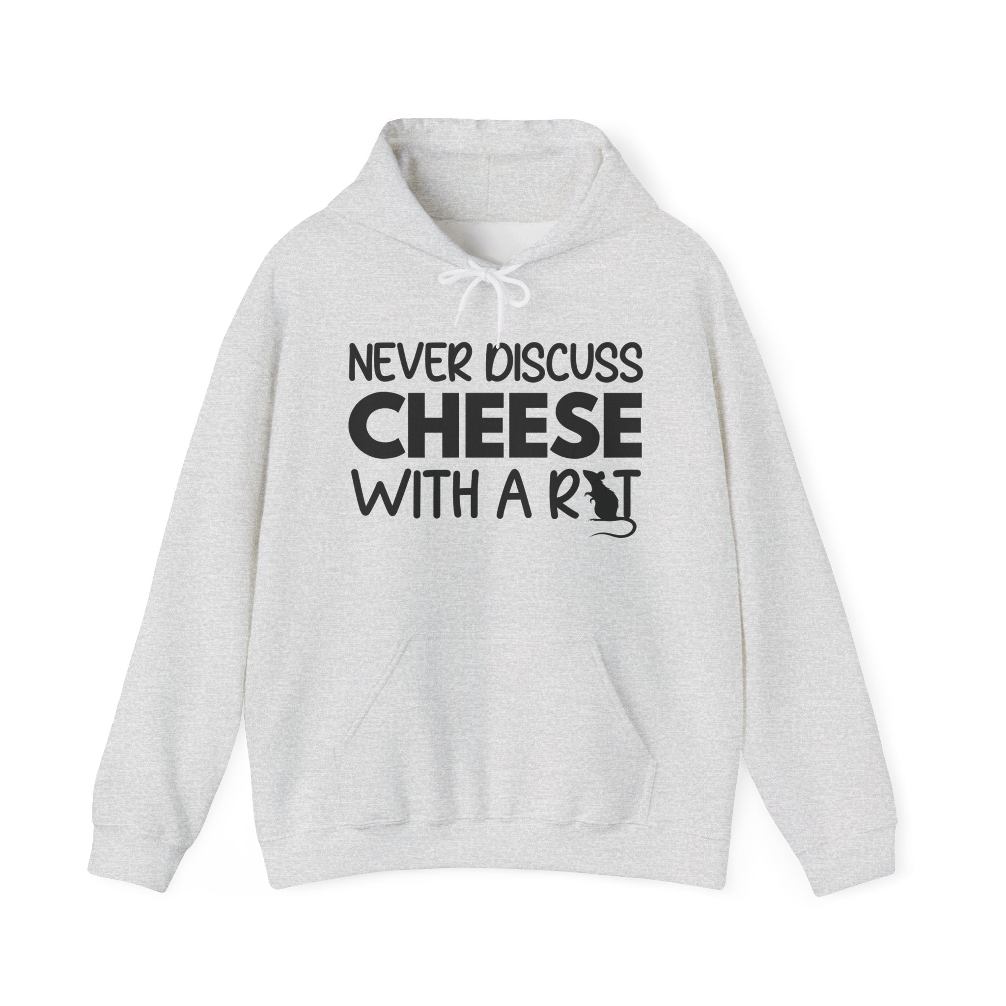 Never Discuss Cheese with a Rat Hoodie.