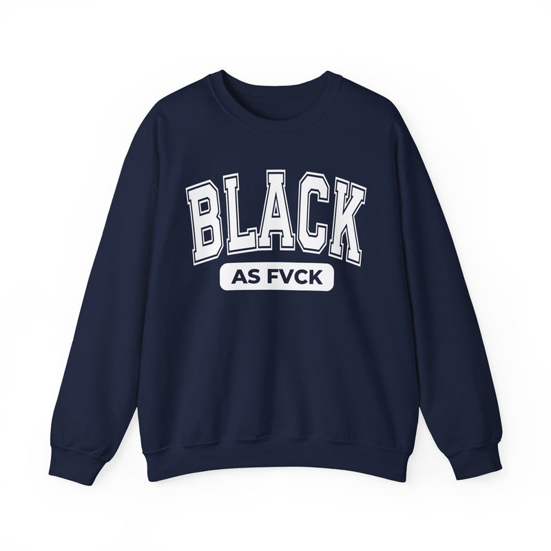 Black As Fvck — Sweatshirt