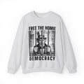 Free The Homie Democracy - Sweatshirt