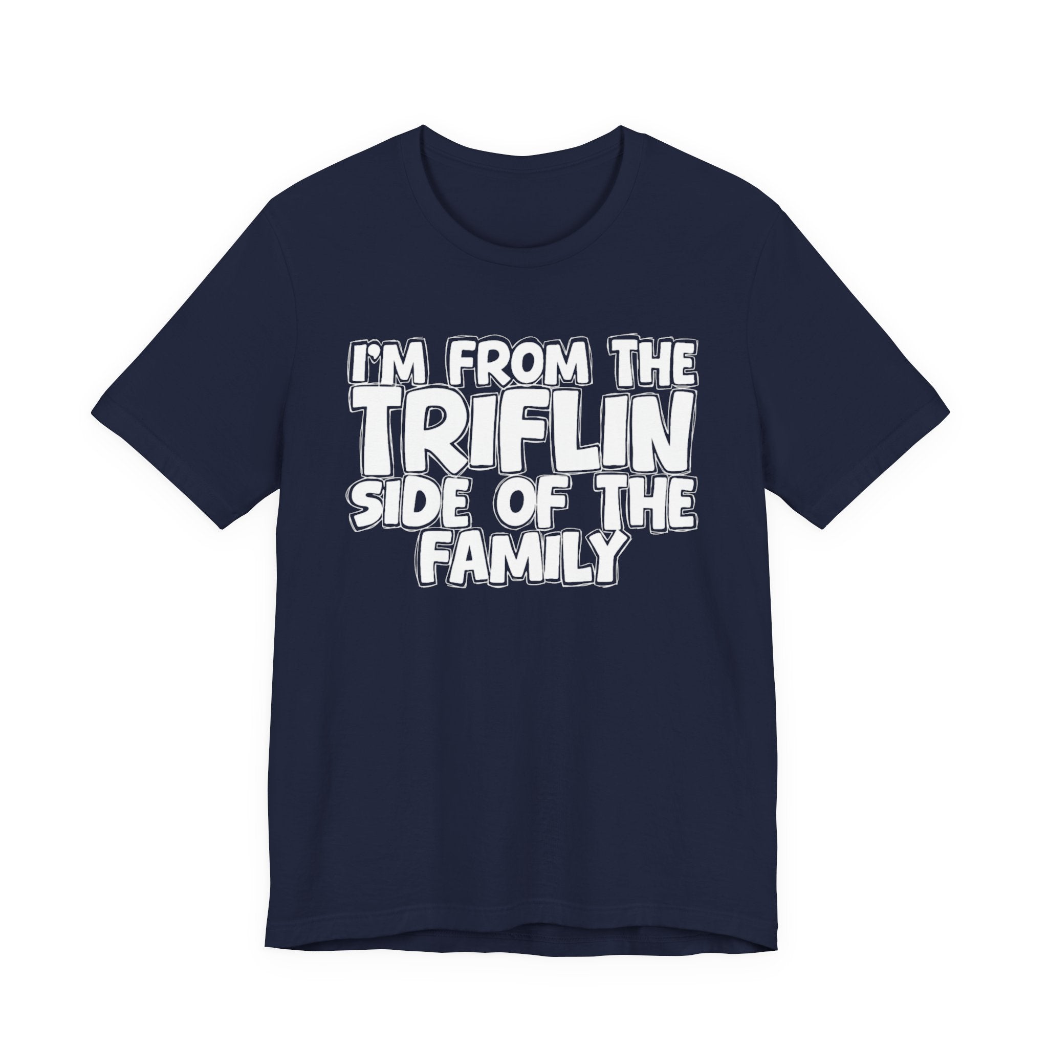Copy of Copy of  I'm From The Fake Side Of The Family - Humorous Family Pride T-Shirt