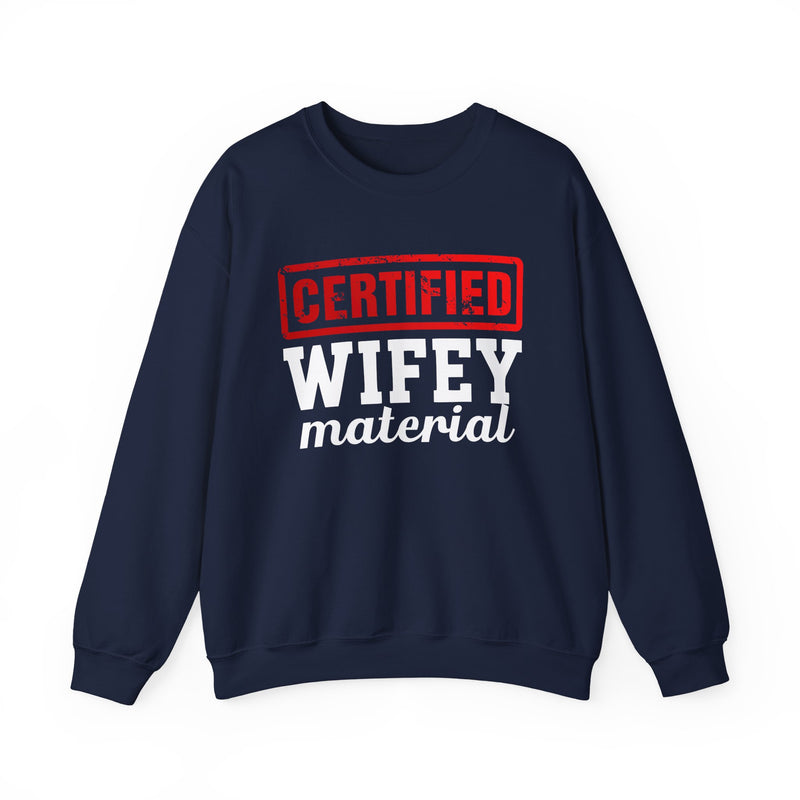 Certified Wifey Material－Marriage Minded Statement Sweathsirt