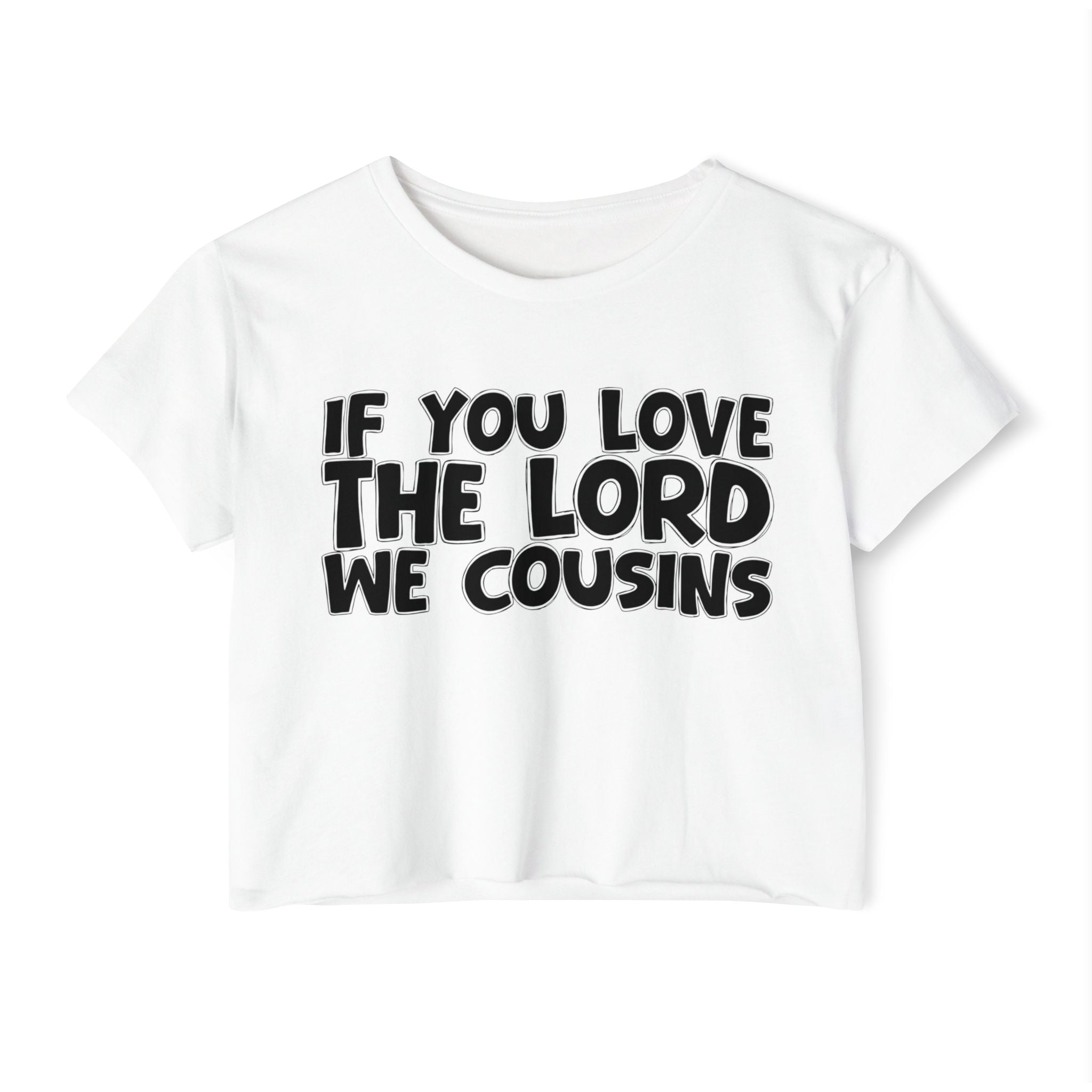 If  You Love The Lord We Cousins - Spiritual Pride Crop Top