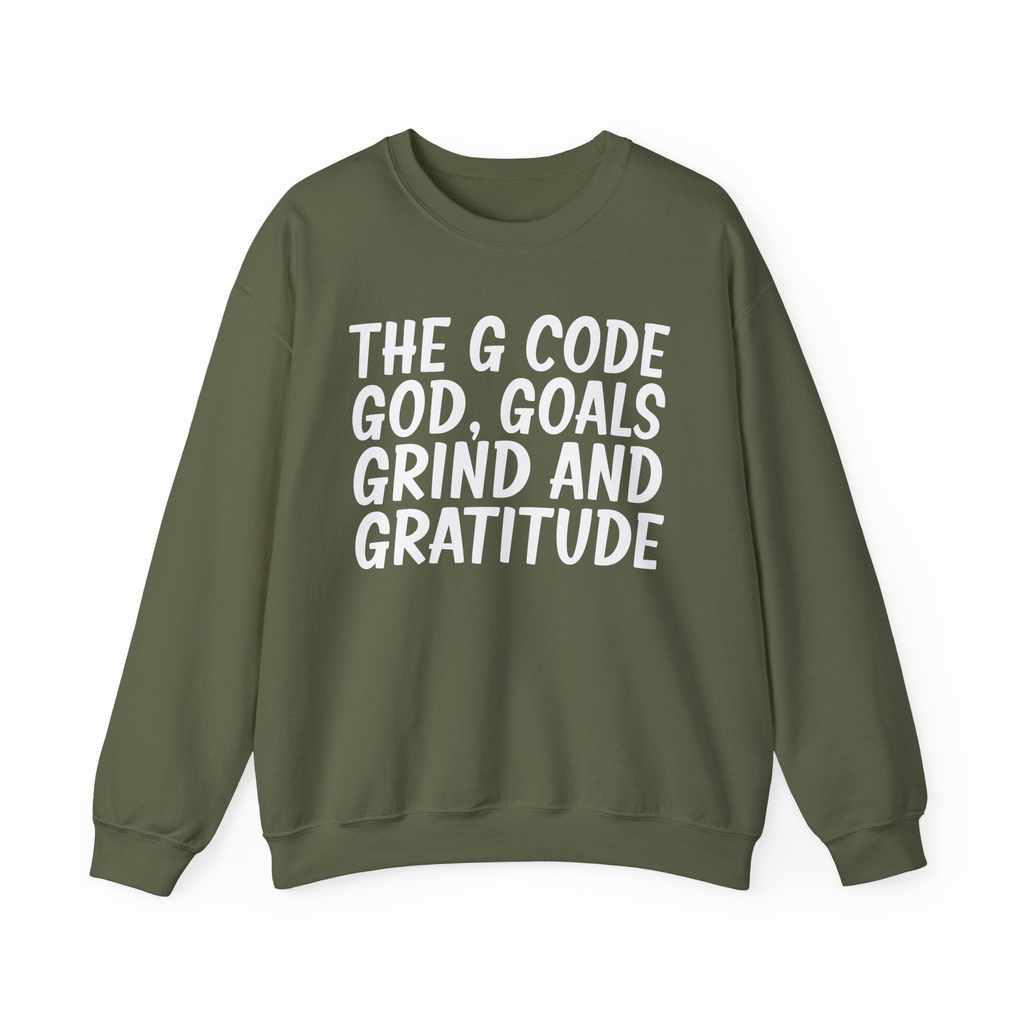 The G Code God Goals Grind and Gratitude — Spiritual Motivational Sweatshirt