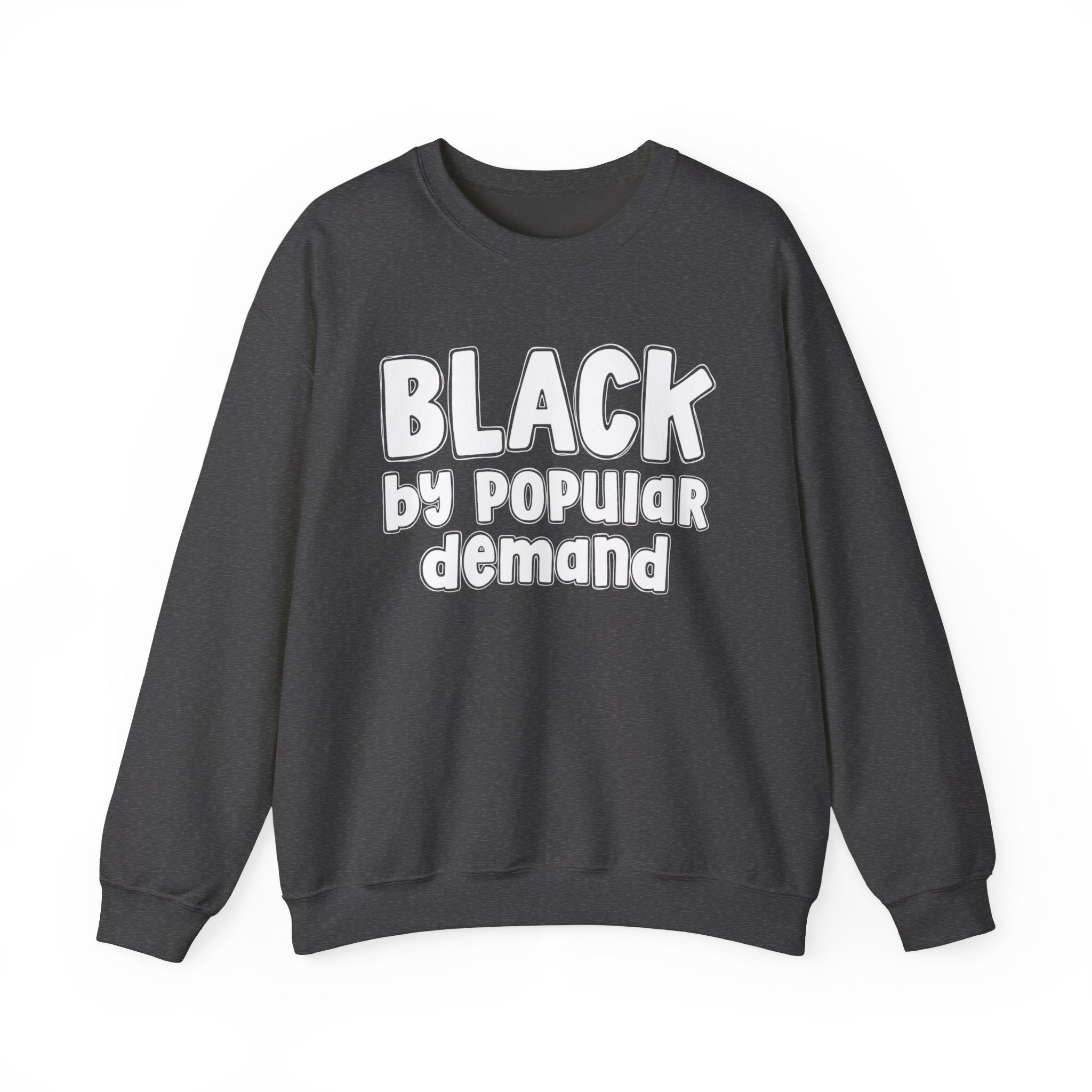 Black by Popular Demand — African American Pride Sweatshirt