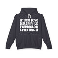 If You Love Listenin' To Reggaeton I Fux Wit U - Hip-Hop Lovers Hoodie