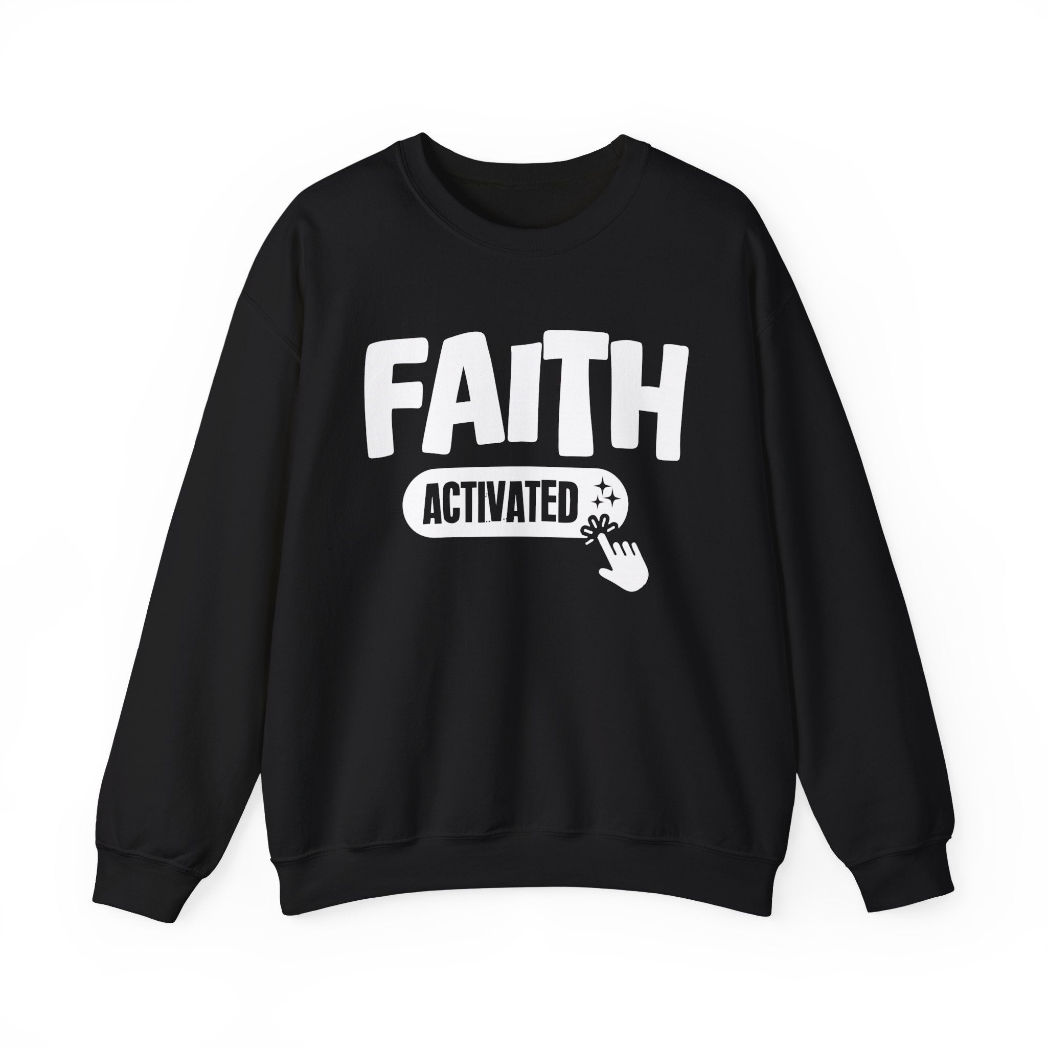 Faith Activated - Motivational Sweatshirt