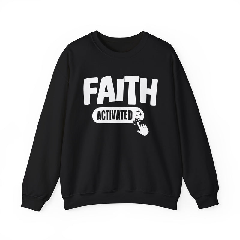Faith Activated — Motivational Sweatshirt