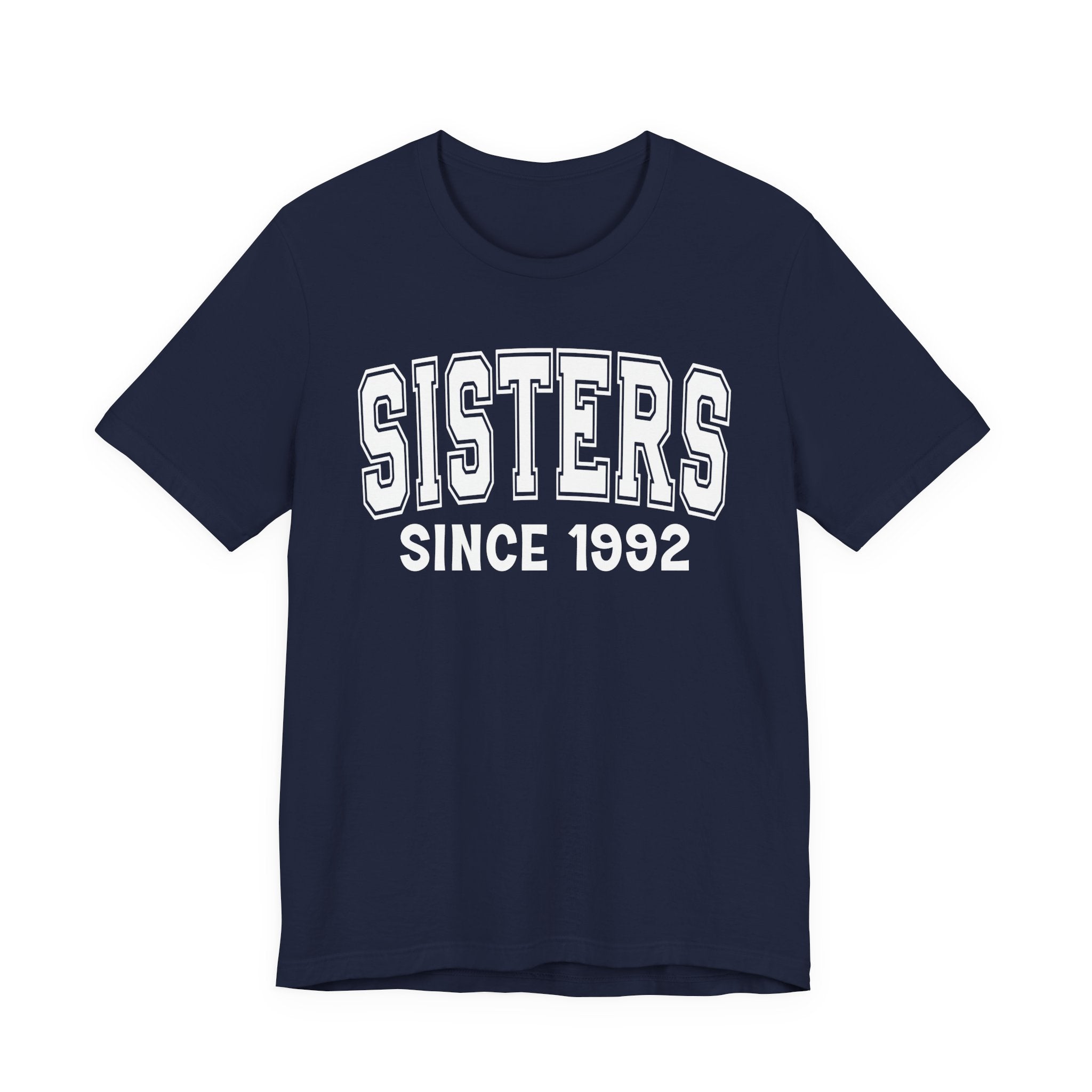 Sisters Personalization T-Shirt - Add Your Special "Since Date"