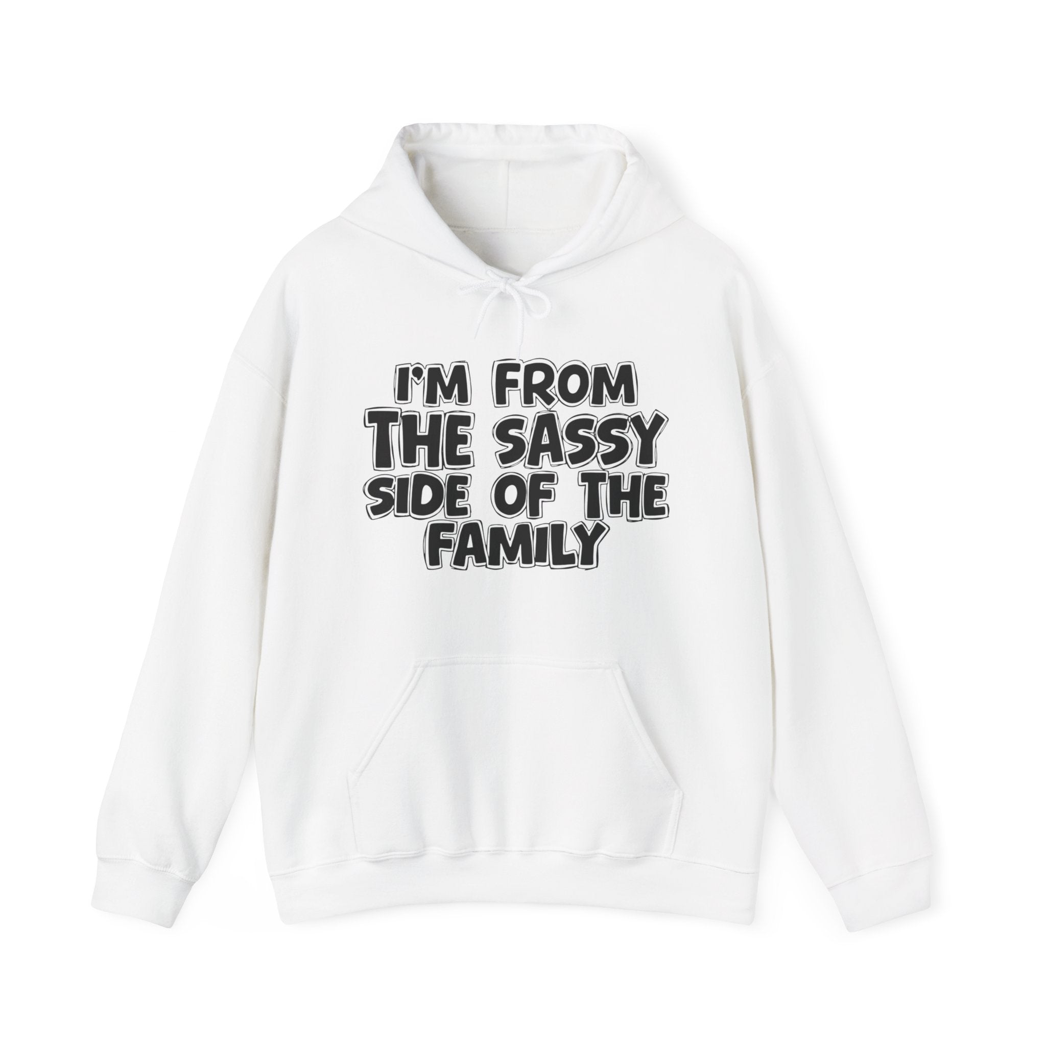 I'm From The Sassy Side Of The Family — Funny Family Gathering Hoodie