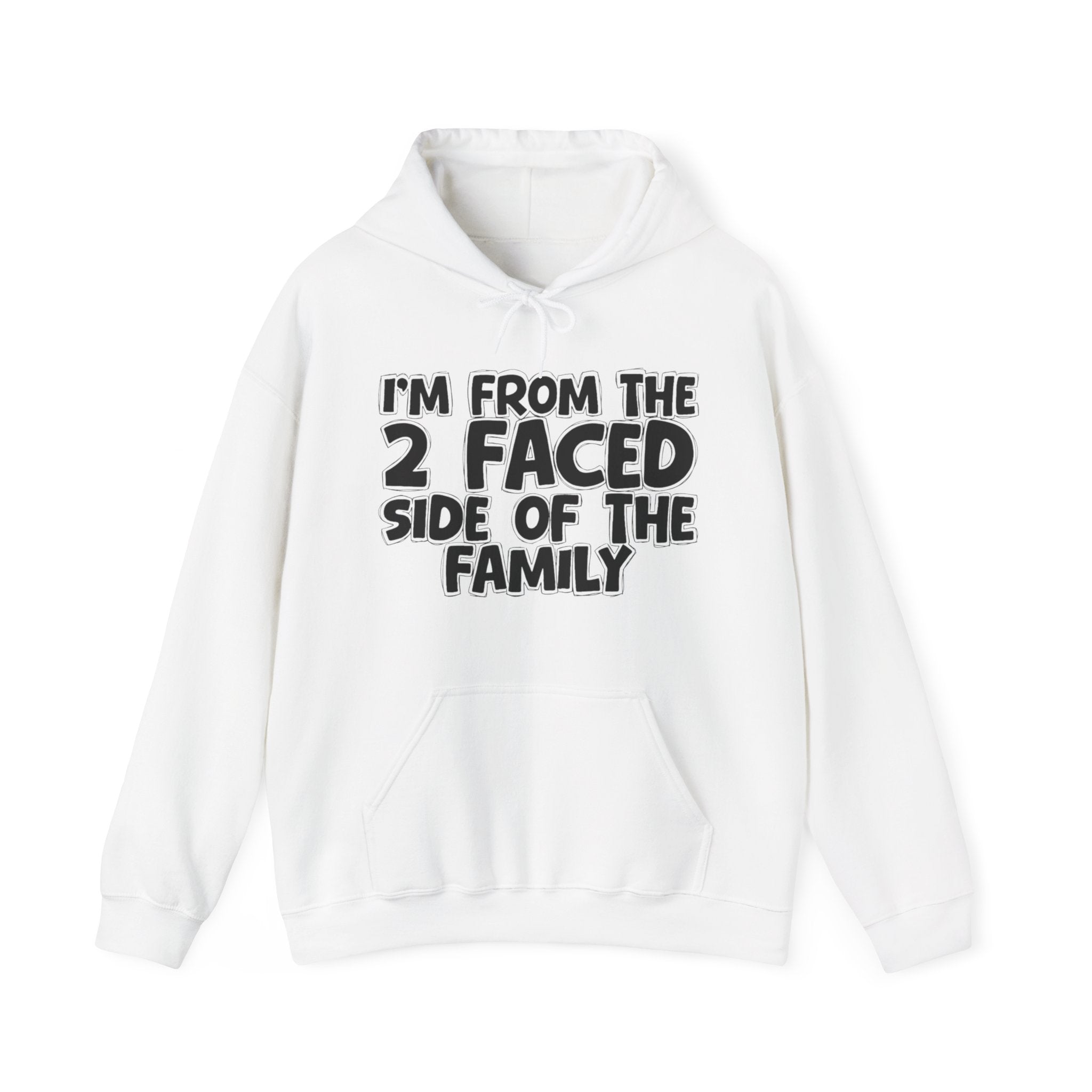 I'm From The 2 Faced Side Of The Family — Sarcastic Family Gift Hoodie