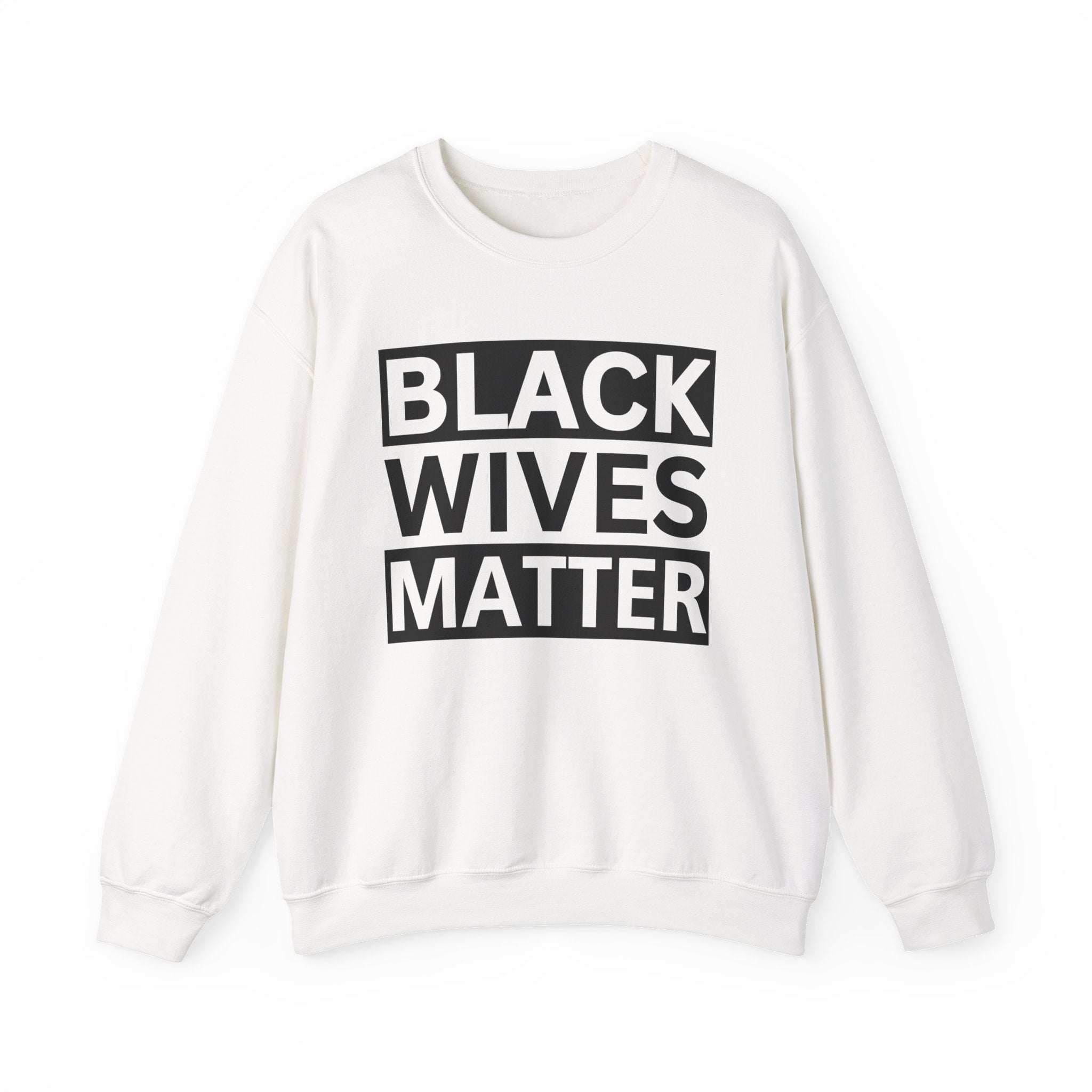 Black Wives Matter Sweatshirt