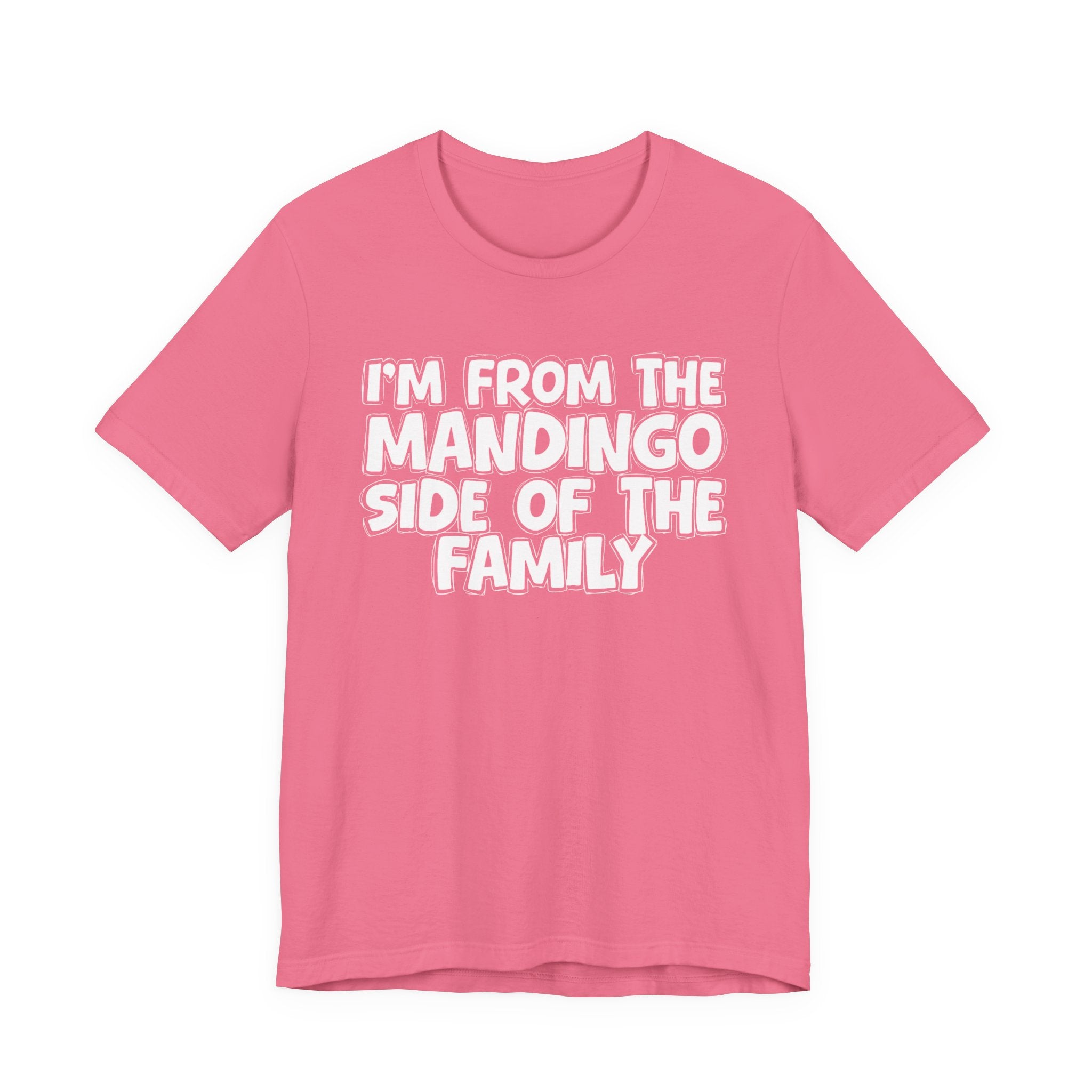 I'm From The Mandingo Side Of The Family - Family Family Heritage tee