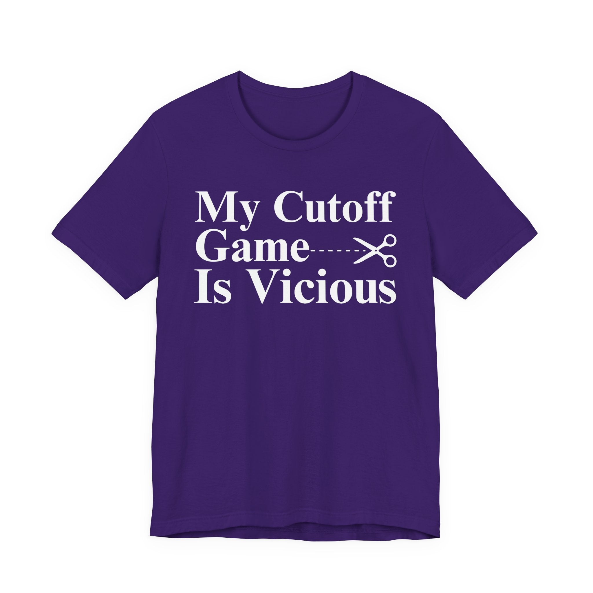 My Cutoff Game Is Vicious - T-shirt