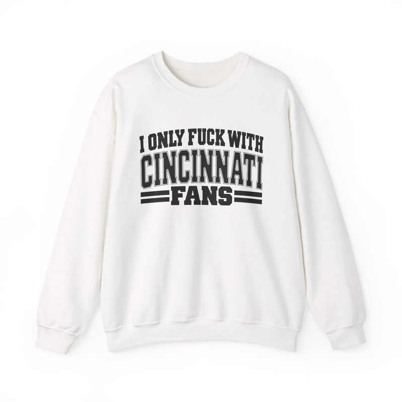 I Only Fuck With Cincinnati Fans — Sweatshirt fabric detail close-up: I ONLY FUCK WITH CINCINNATI FANS in bold statement lettering. Street Talk Designs sports statement apparel.