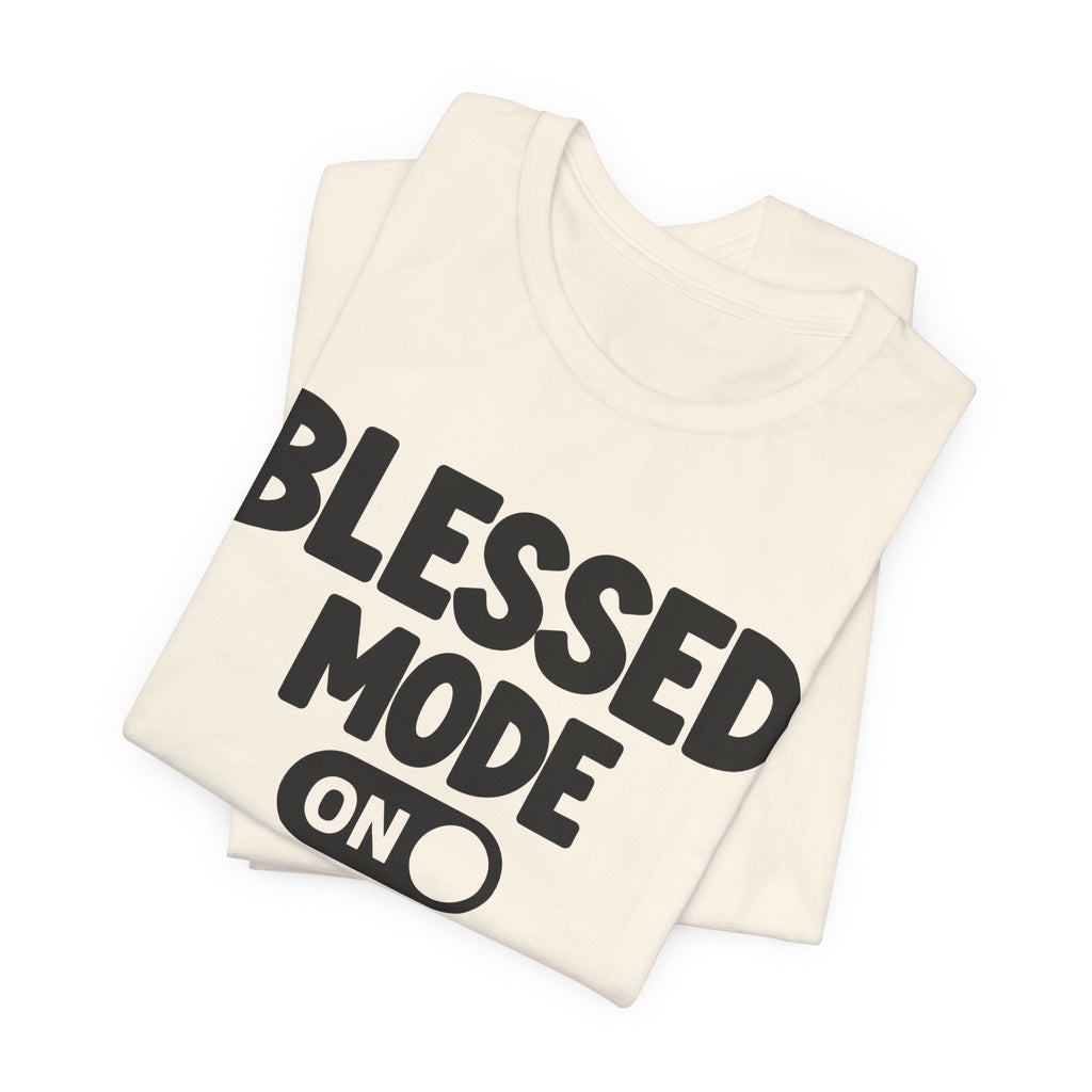 Praise Mode On — Motivational Positive Graphic Tee