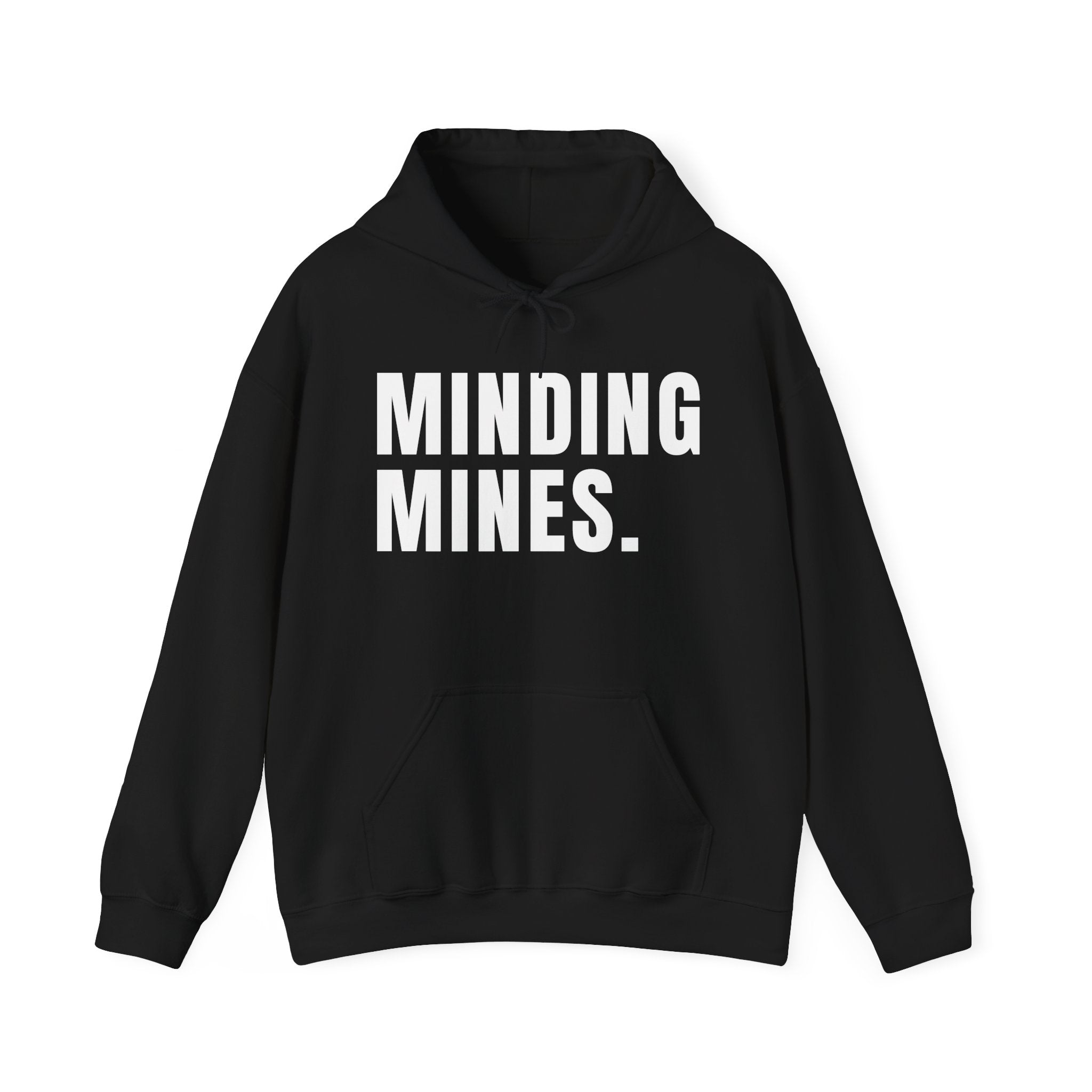 Minding Mines  Hoodie