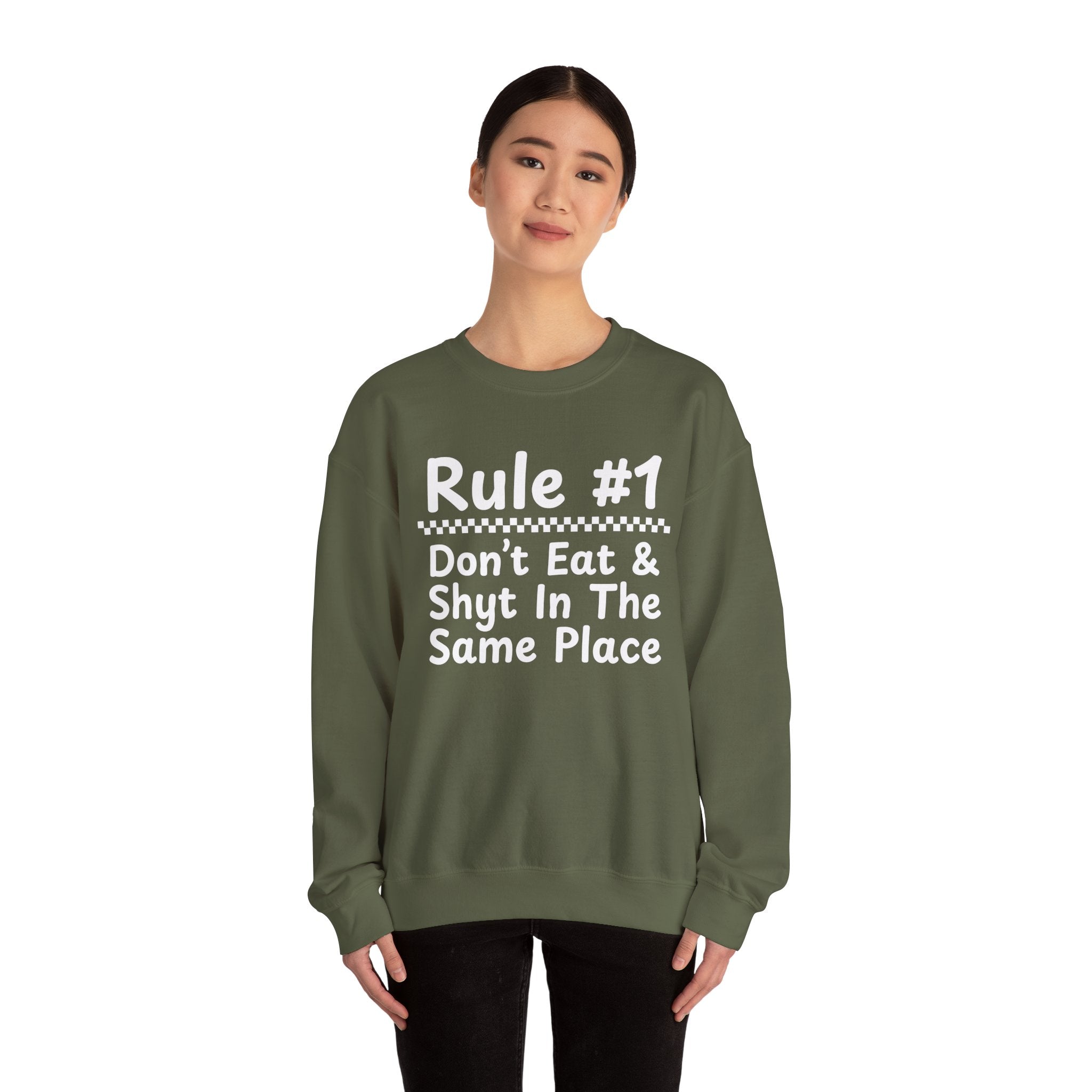 Rule #1 Don't Eat And Shyt In The Same Place - Funny Back In The Days Sweatshirt