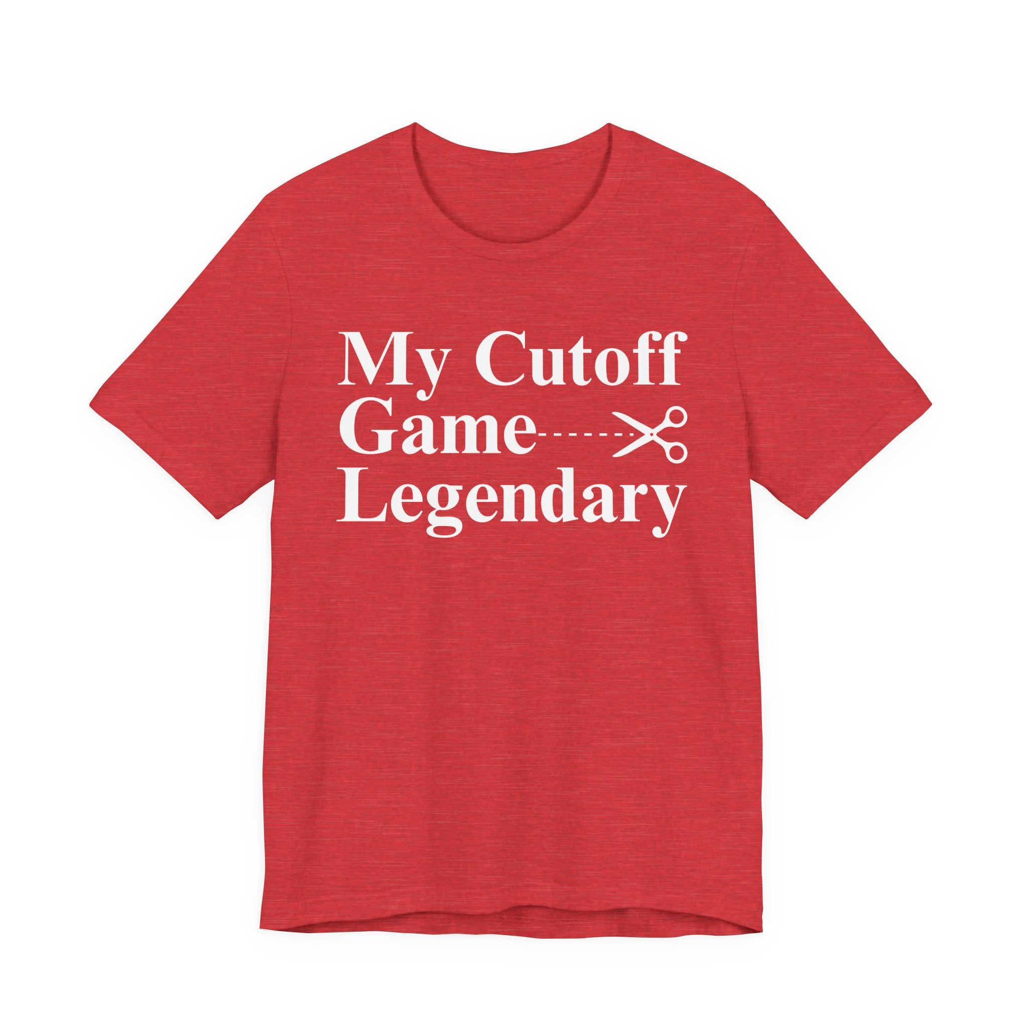 My Cutoff Game Legendary - T-shirt