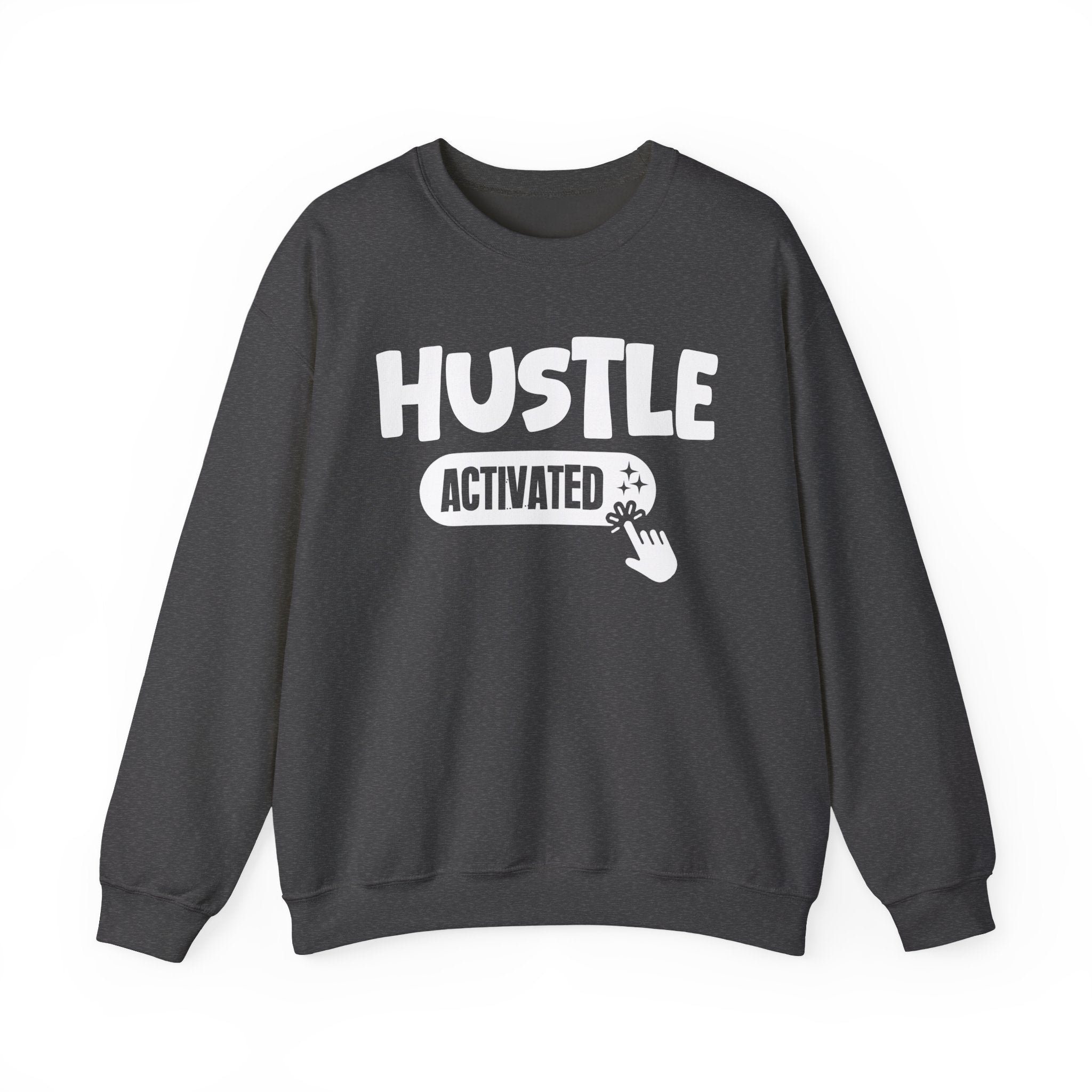 Hustle Activated - Motivational Sweatshirt