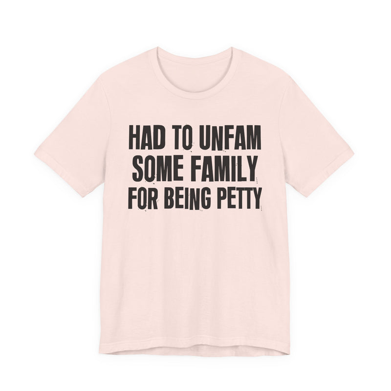 Had To Unfam Some Family For Being Petty