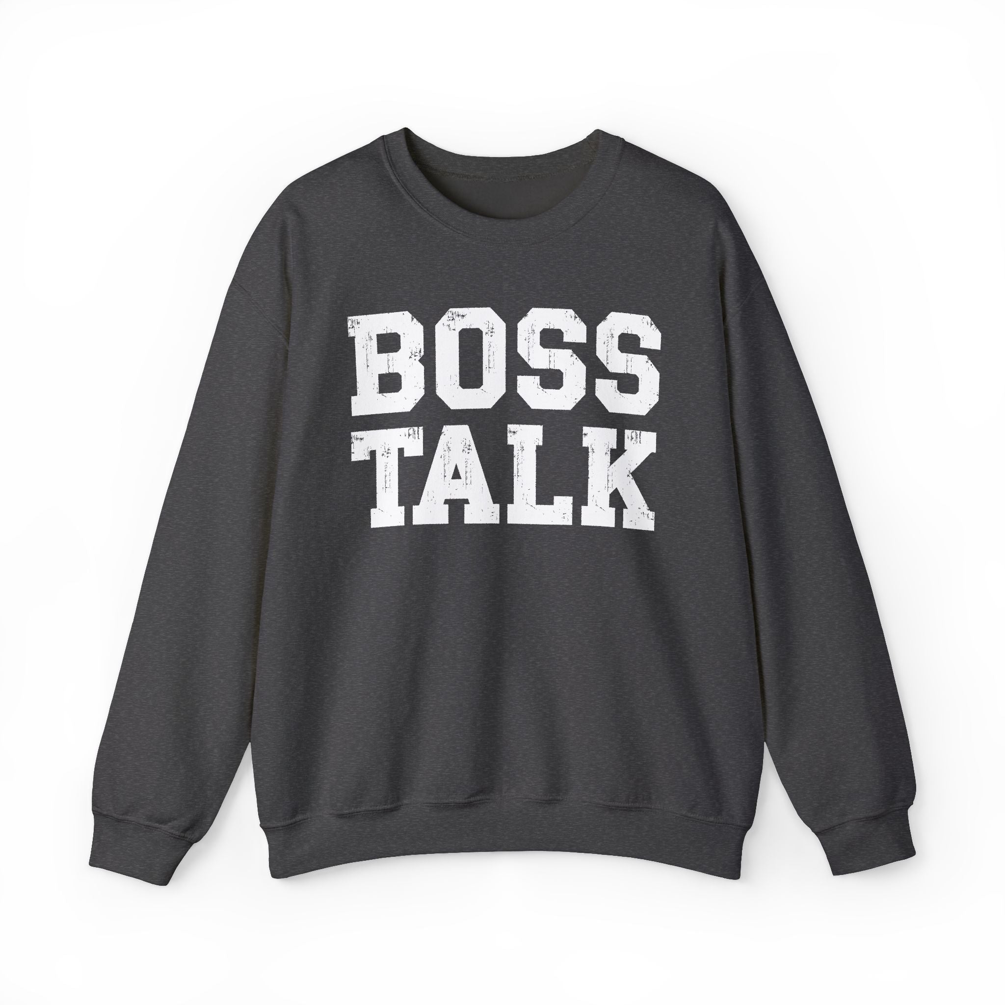 Boss Talk - Sweatshirt