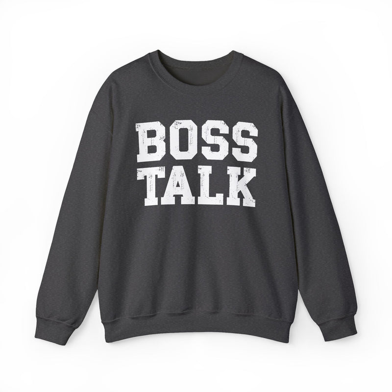 Boss Talk - Sweatshirt