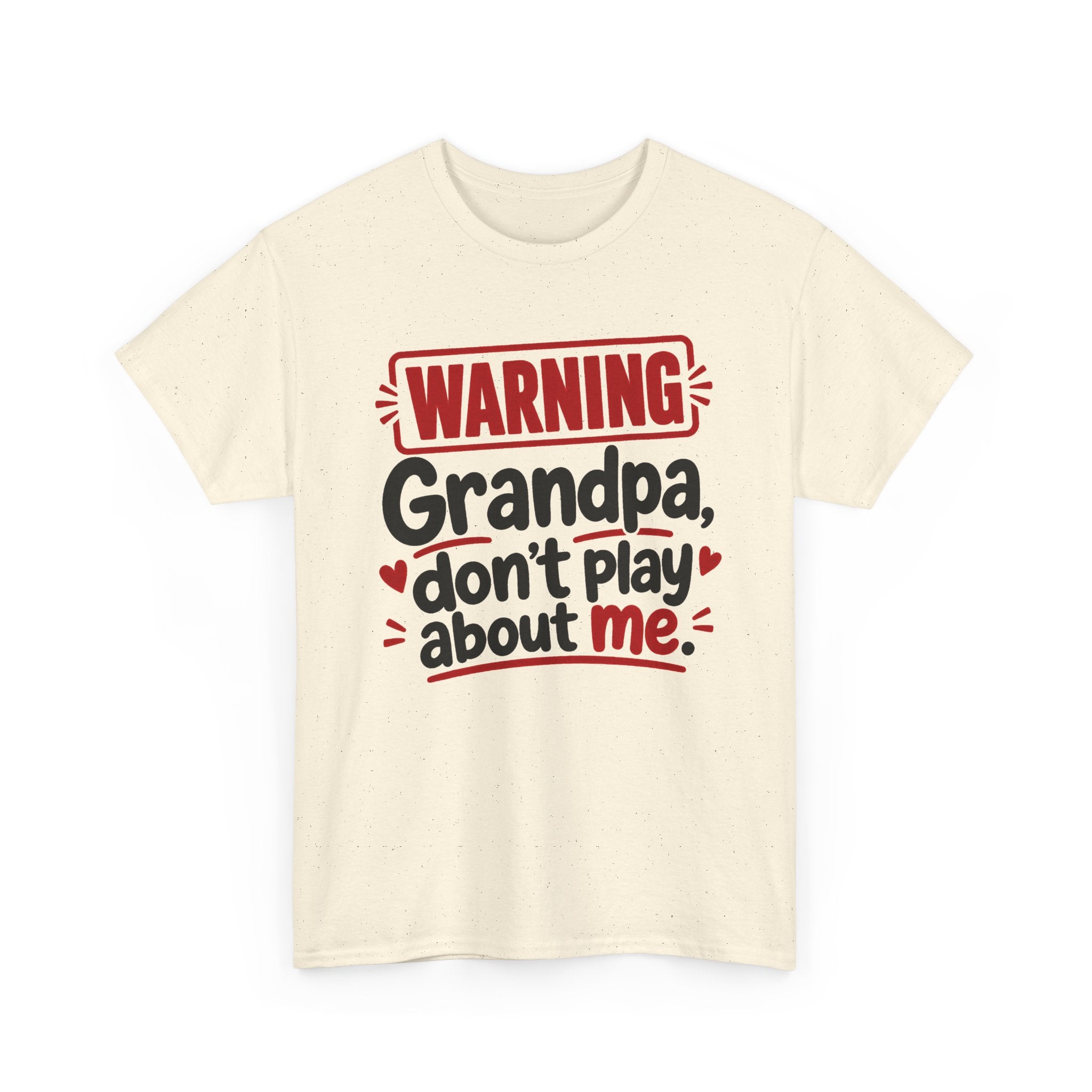 Grandpa Don't Play About Me － Adult Parent Child T-shirt