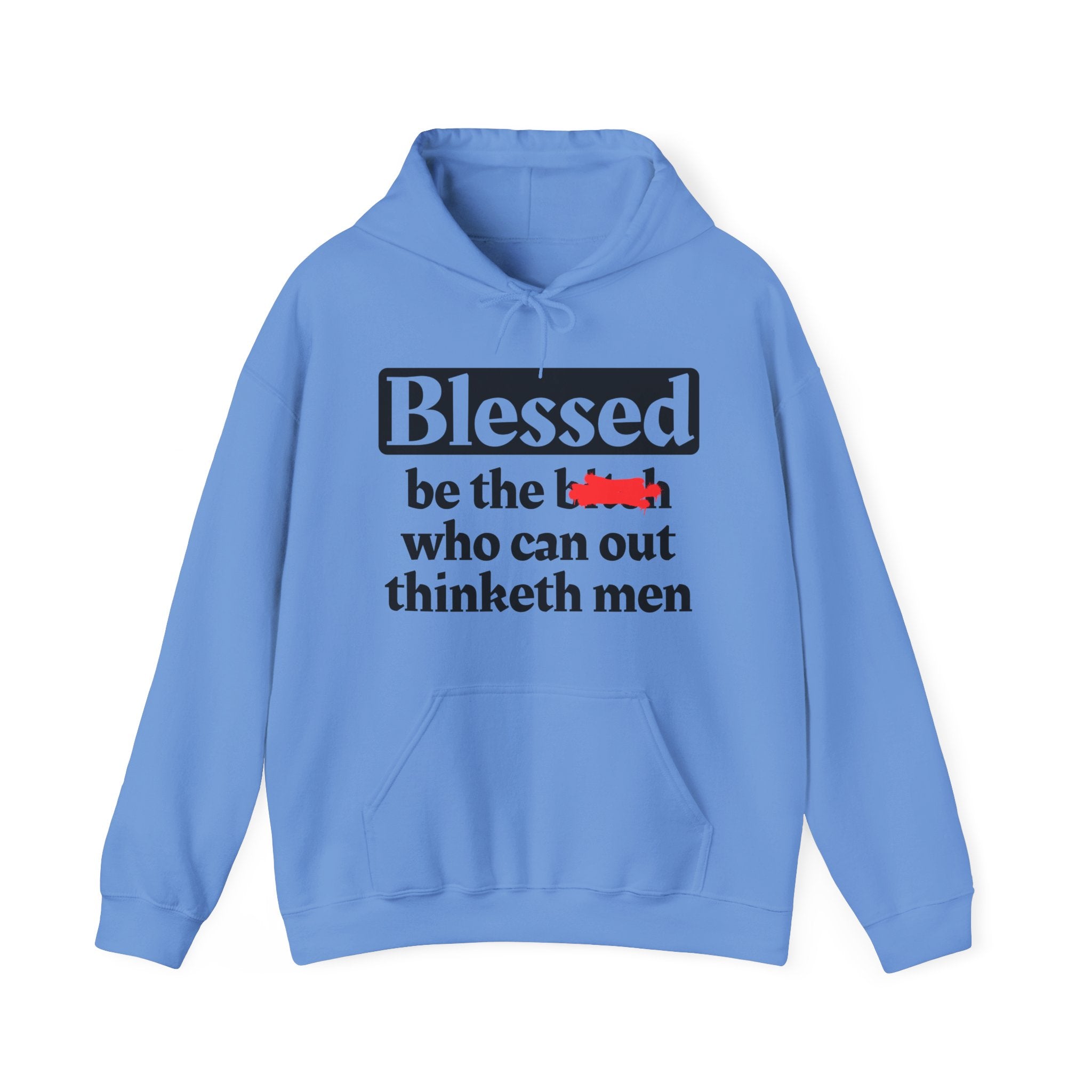 Blessed Be The Bitch Who Can Out Thinketh － Hoodie