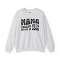 Mama Taught Me To Hold It Down Sweatshirt