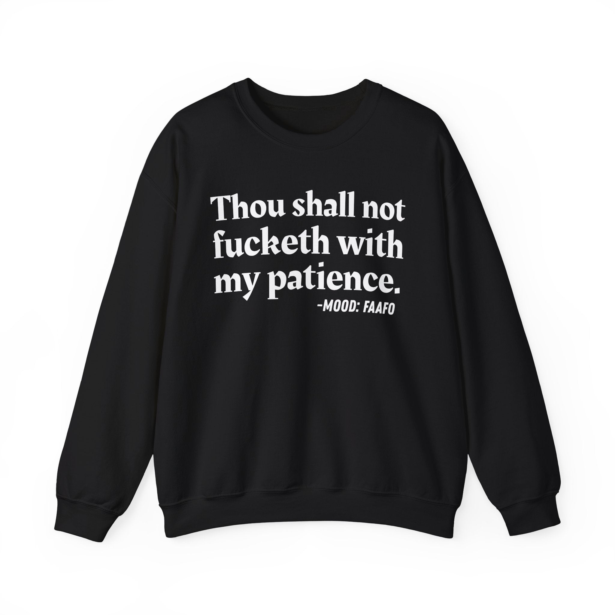 Thou Shall Not Fucketh With My Patience — Vintage Money Mood Sweatshirt