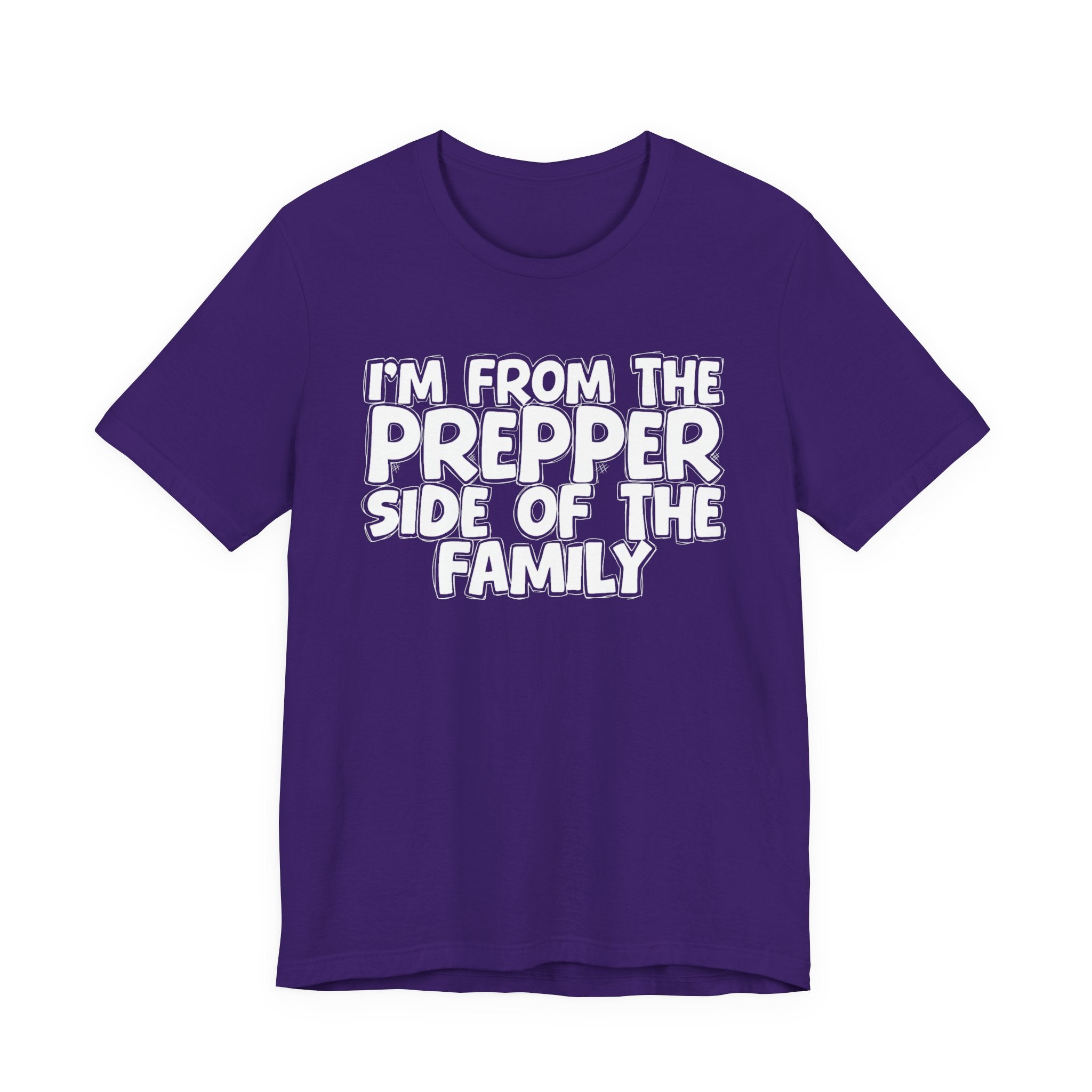 I'm From The Prepper Side of the Family - Hilarious Family Pride Tee