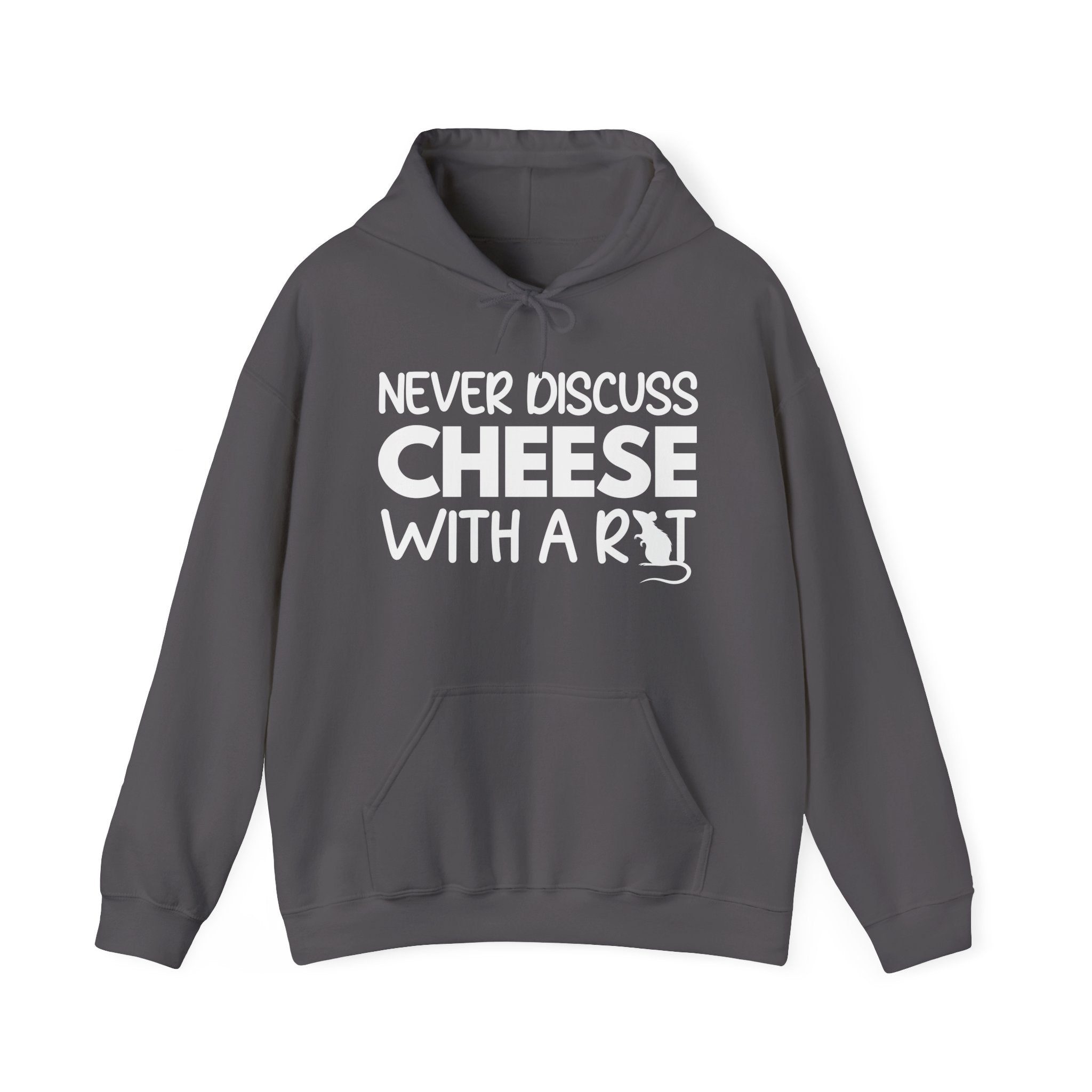 Never Discuss Cheese with a Rat Hoodie.