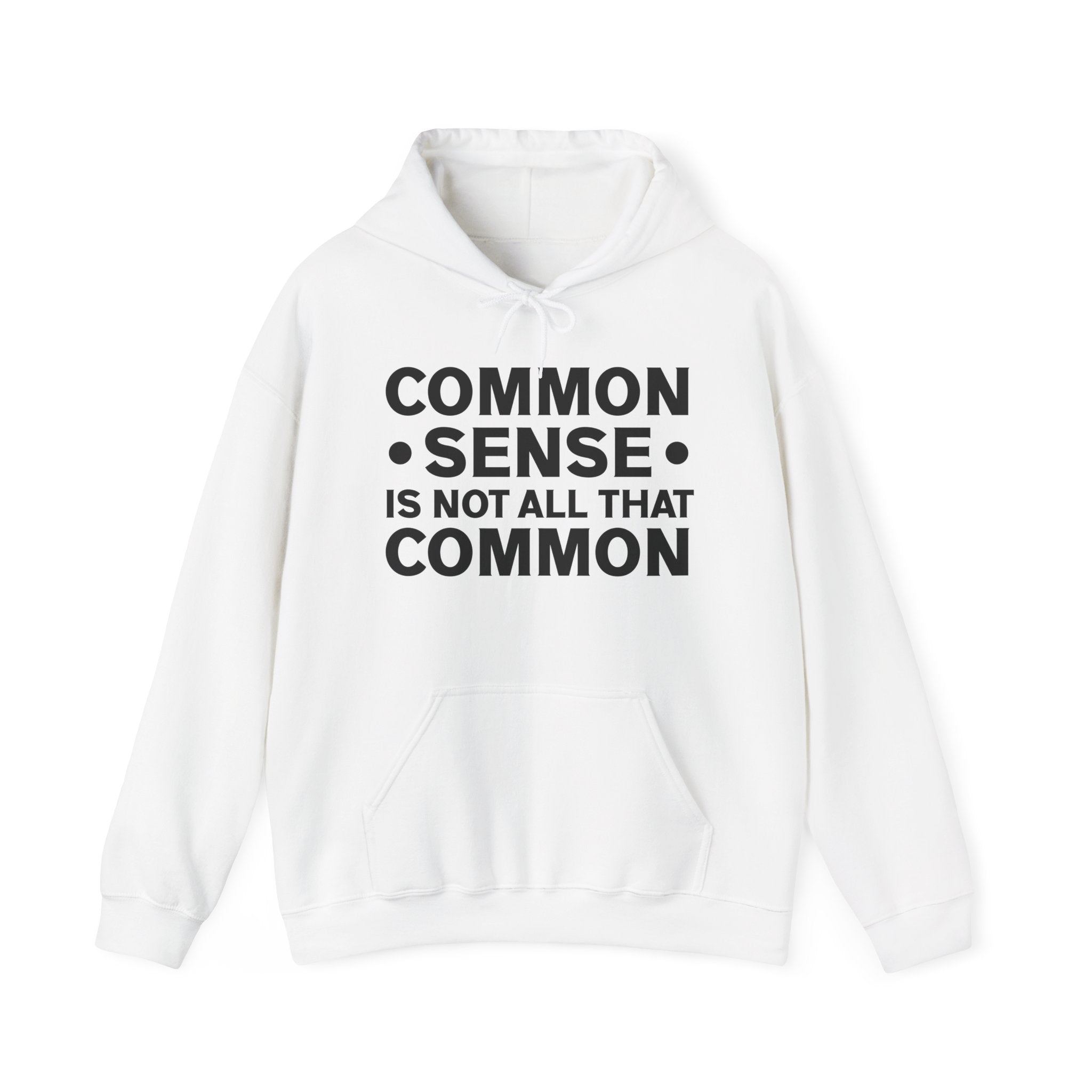 Common Sense Is Not All That Common Hoodie