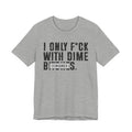 I Only Fuck With Dime Bitches T-shirt Censored