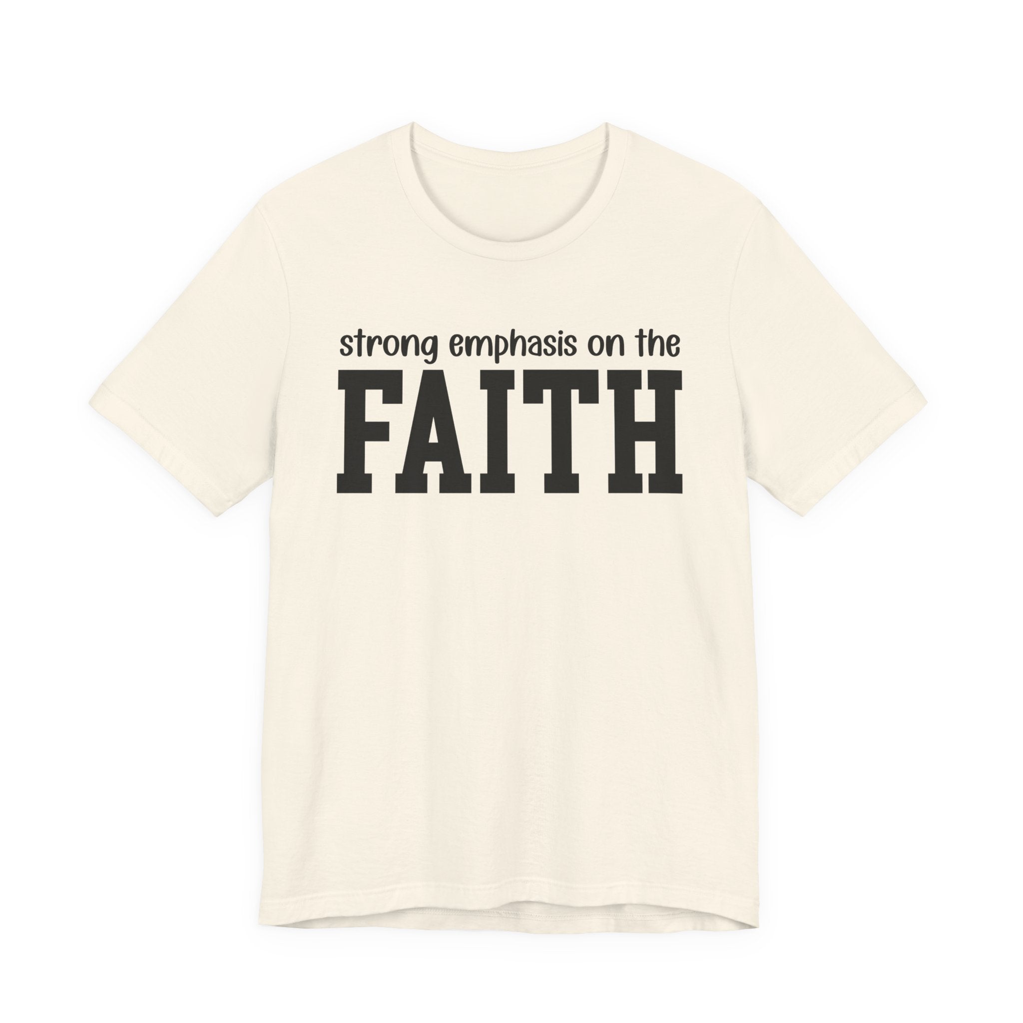 Strong Emphasis On The FAITH T-shirt