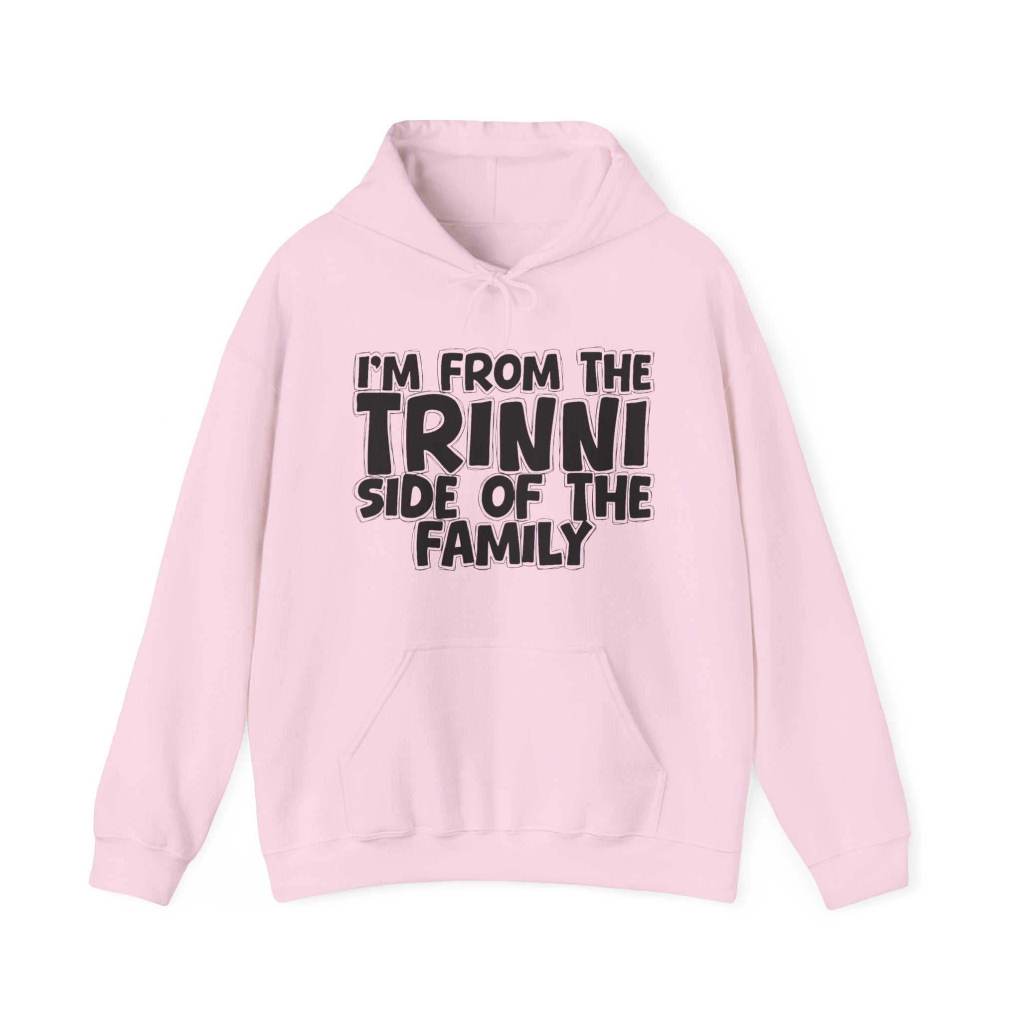 I'm From the Churchy Trinni of the Family - Funny Family Pride Hoodie