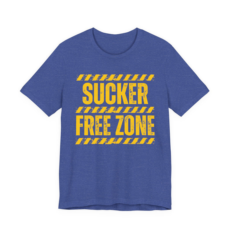 Sucker Free Zone － Humorous Energy T-shirt