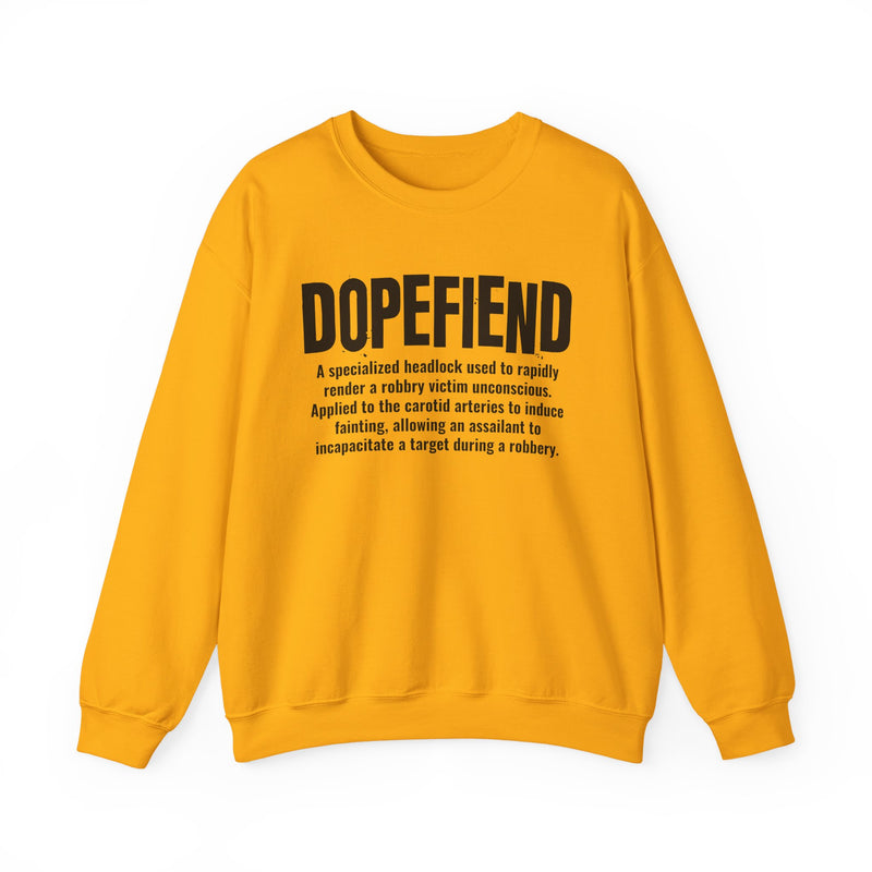 Dopefiend — Criminal Slang Definition Sweatshirt