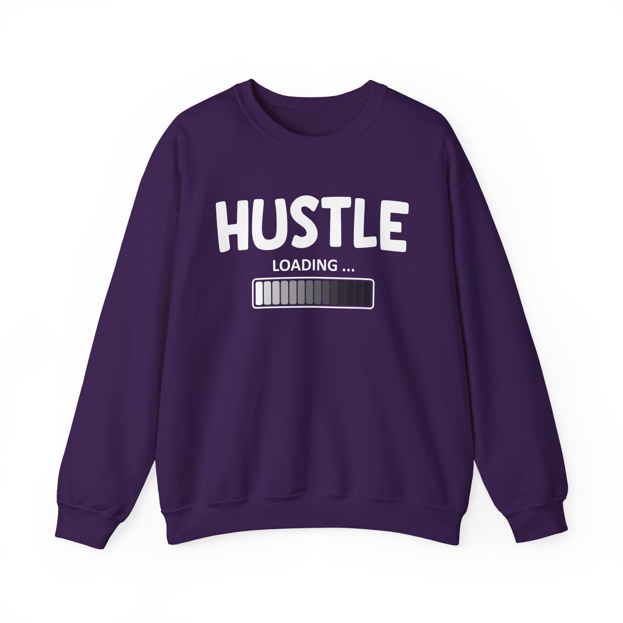 Hustle Loading - Hustler Motivational Sweatshirt