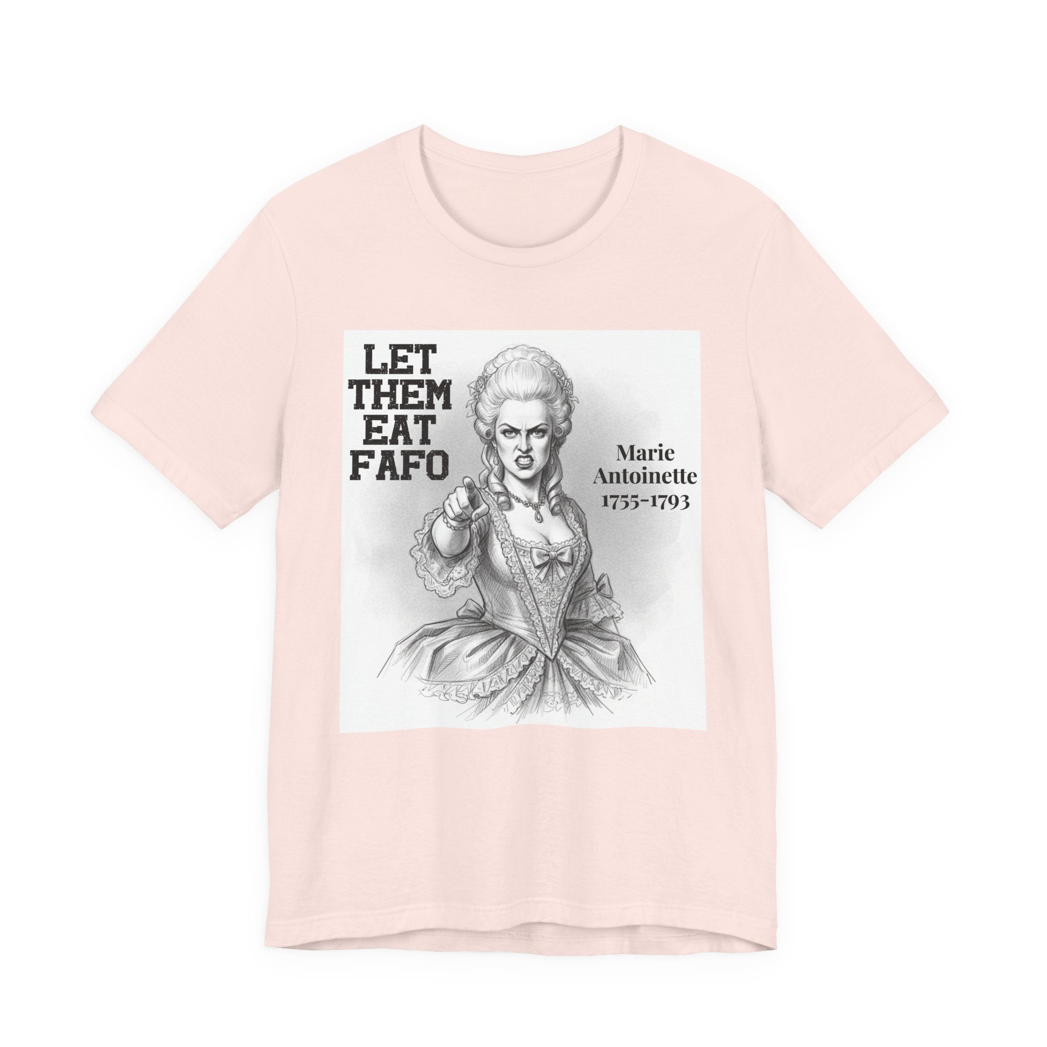 Let Them Eat Fafo T-Shirt